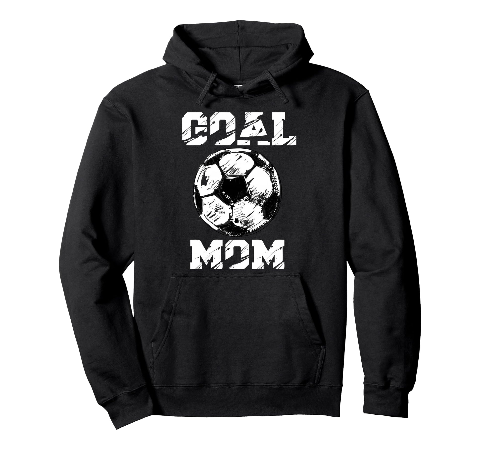 Goal Mom Funny Football Mom Soccer Mom Hoodie - Novelty Apparel Unisex - T-Shirt, Sweatshirt, Hoodie