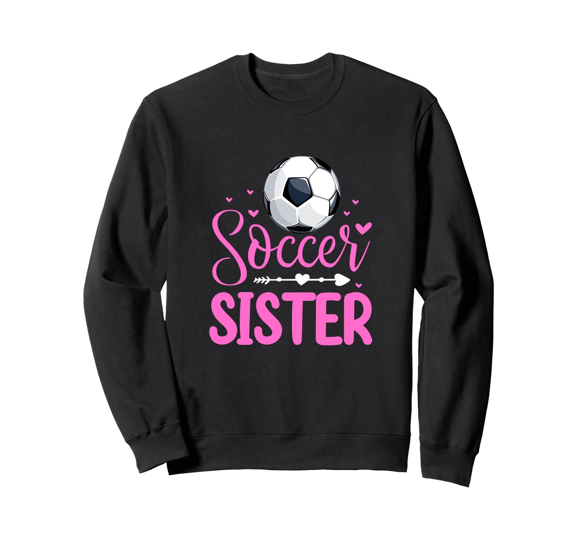 Soccer Sister Soccer Player Fan Sweatshirt - Minimalist Print for Adults - T-Shirt, Sweatshirt, Hoodie