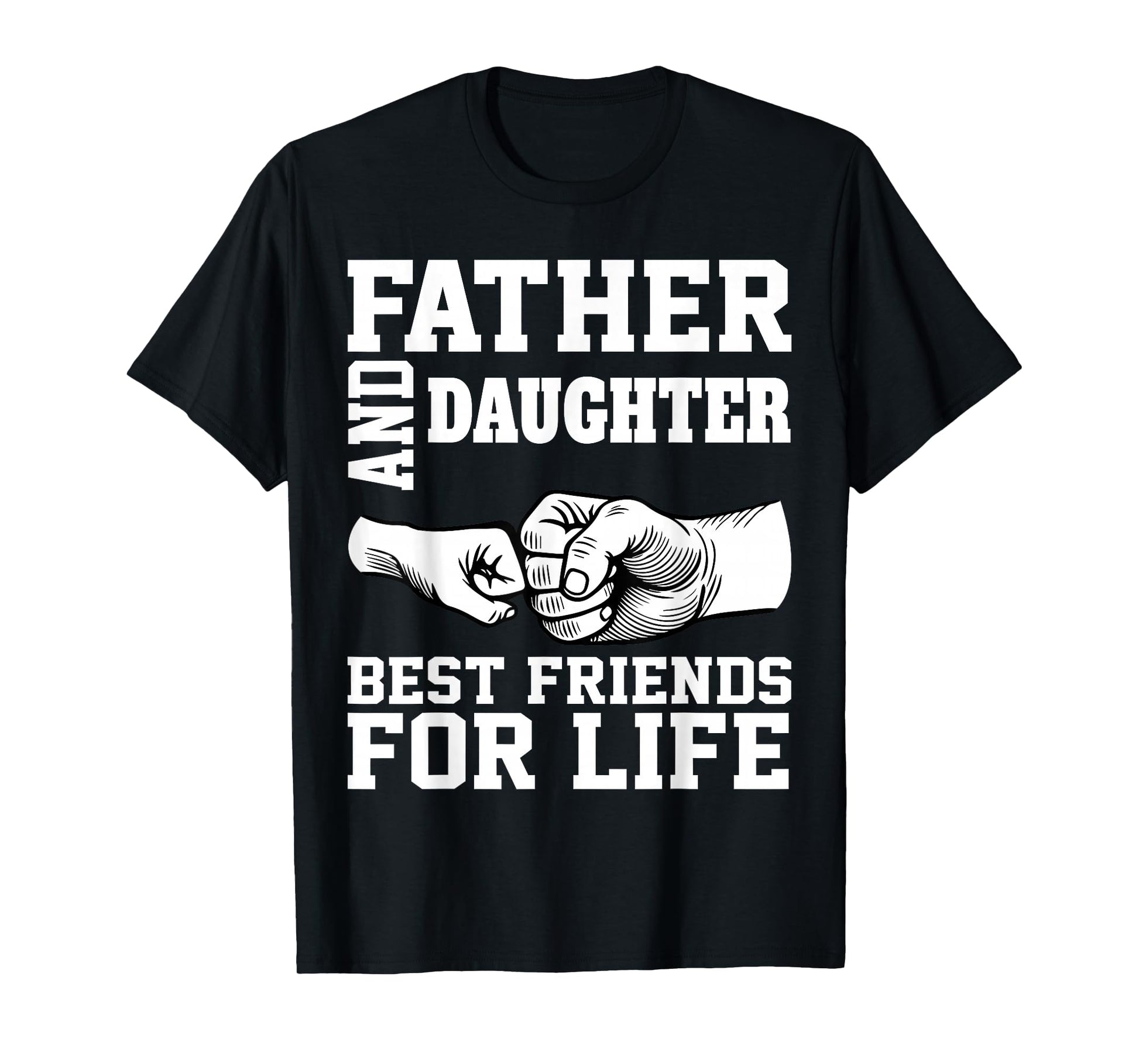 Funny Dad And Daughter Best Friends T-Shirt - Minimalist Print Men Women - T-Shirt, Sweatshirt, Hoodie