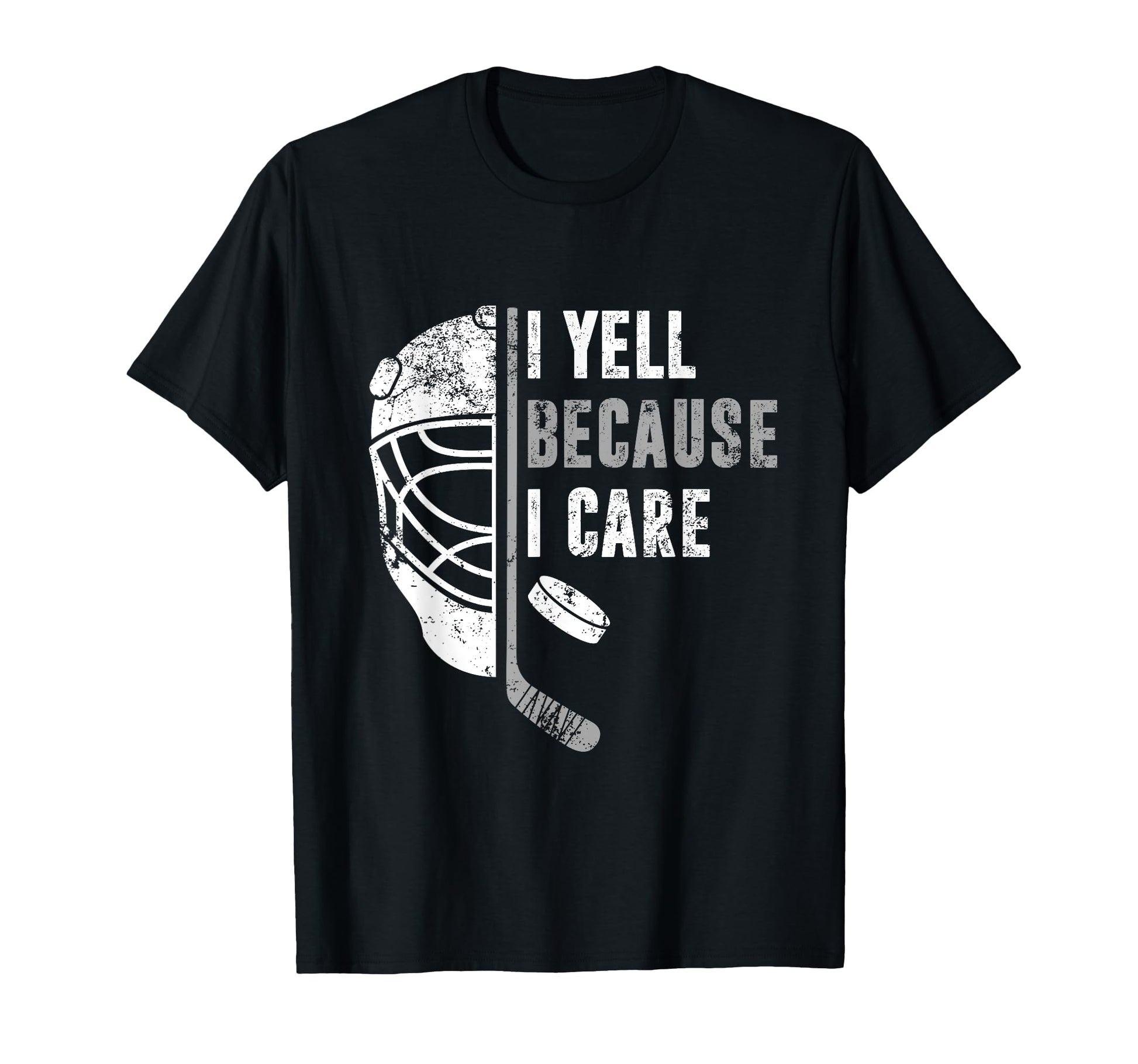 Funny Sayings Ice Hockey I Yell Because I T-Shirt - Unique Graphic Unisex - T-Shirt, Sweatshirt, Hoodie