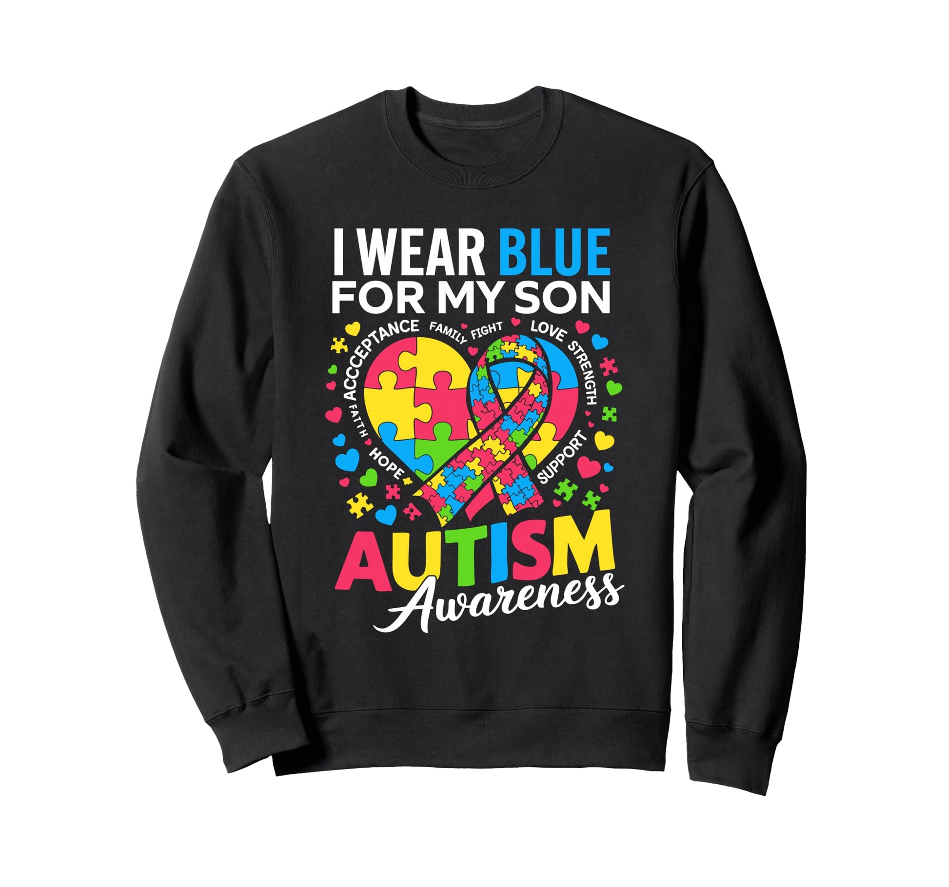 I Wear Blue My Son Autism Sweatshirt - Custom Art Print for Adults - T-Shirt, Sweatshirt, Hoodie