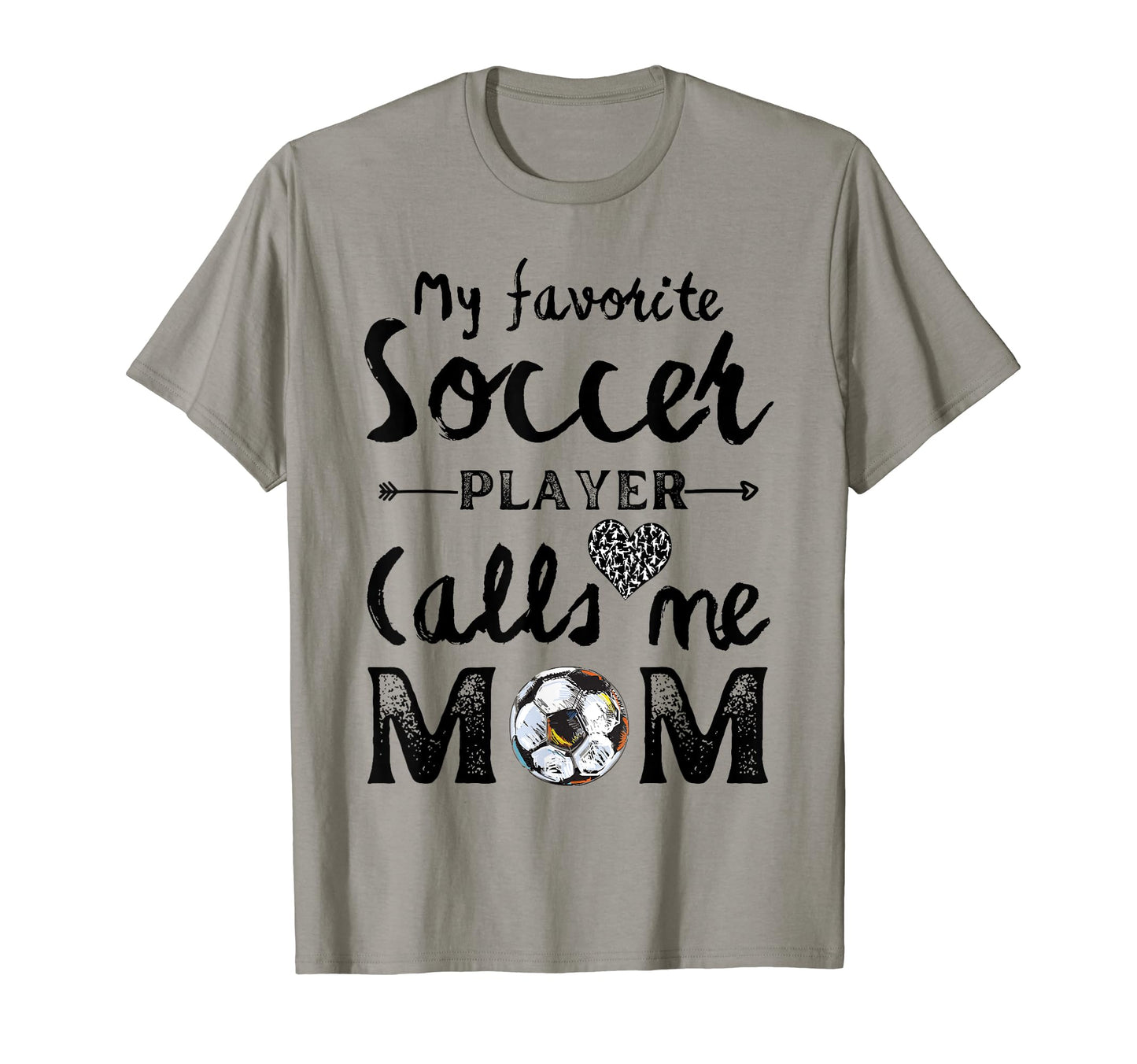 My Favorite Soccer Player Calls Me Mom T-Shirt - Graphic Print for Adults - T-Shirt, Sweatshirt, Hoodie