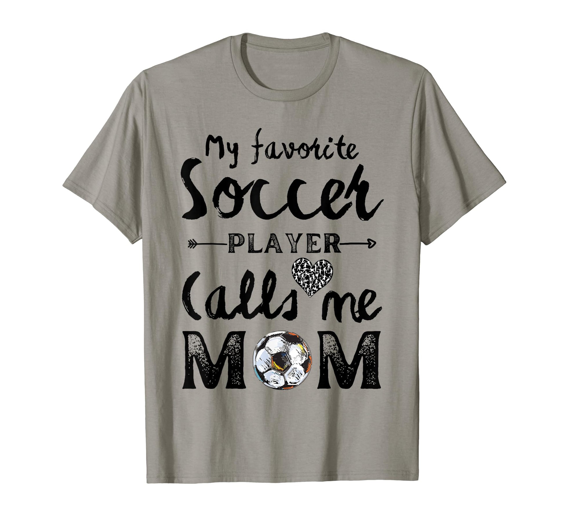 My Favorite Soccer Player Calls Me Mom T-Shirt - Graphic Print for Adults - T-Shirt, Sweatshirt, Hoodie