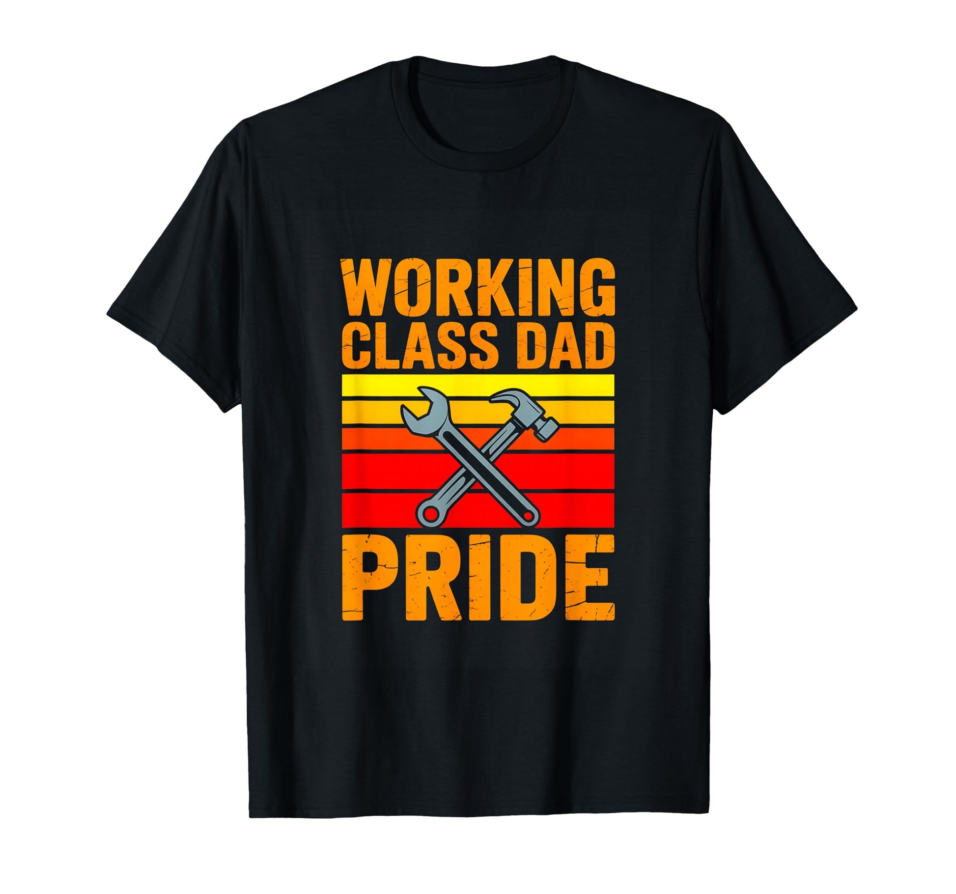 Working Class Dad Pride Tools Father T-Shirt - Streetwear Style Men Women - T-Shirt, Sweatshirt, Hoodie