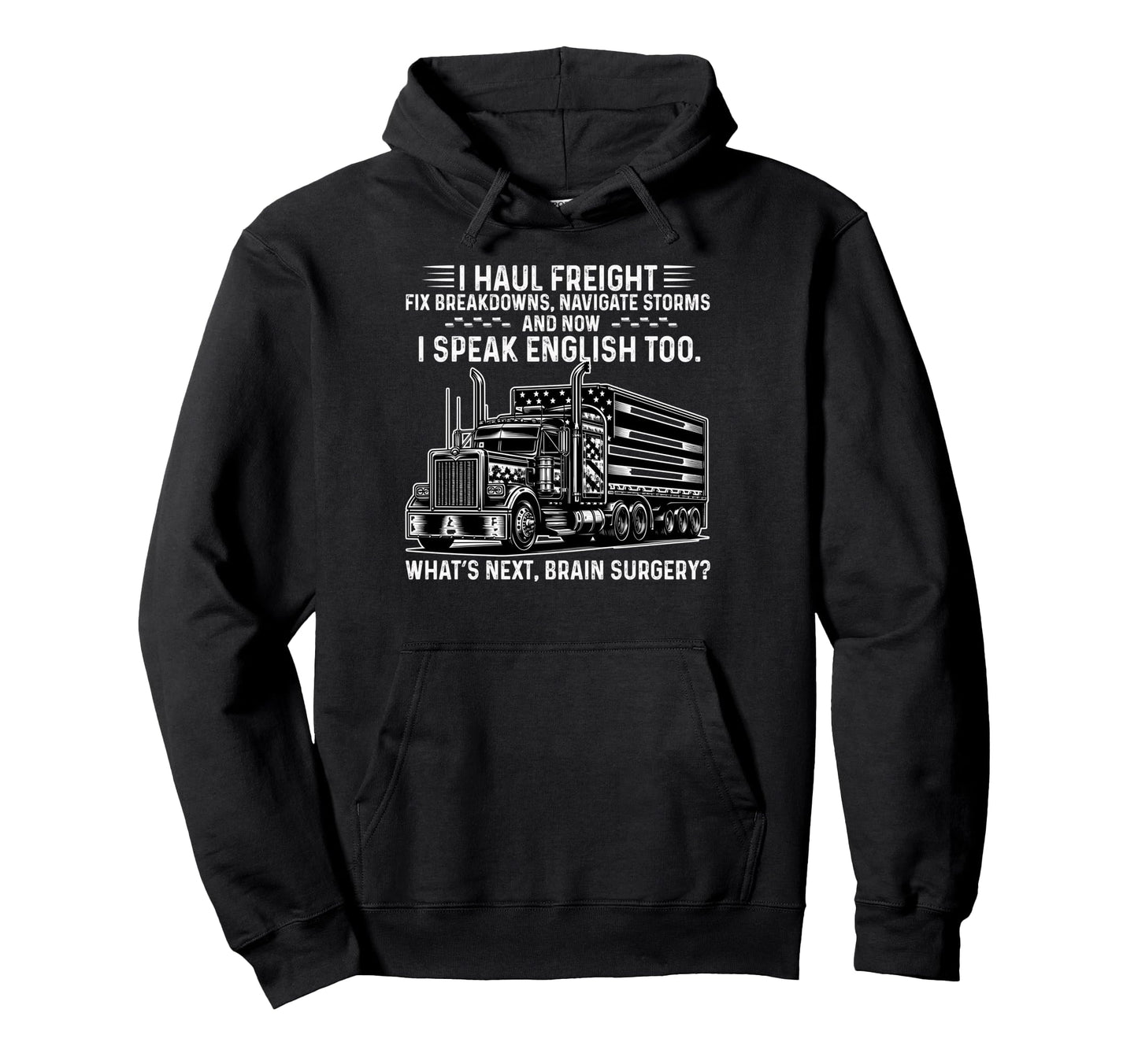 Funny Truck Driver Joke Trucker Dad Hoodie - Trendy Graphic for Adults - T-Shirt, Sweatshirt, Hoodie