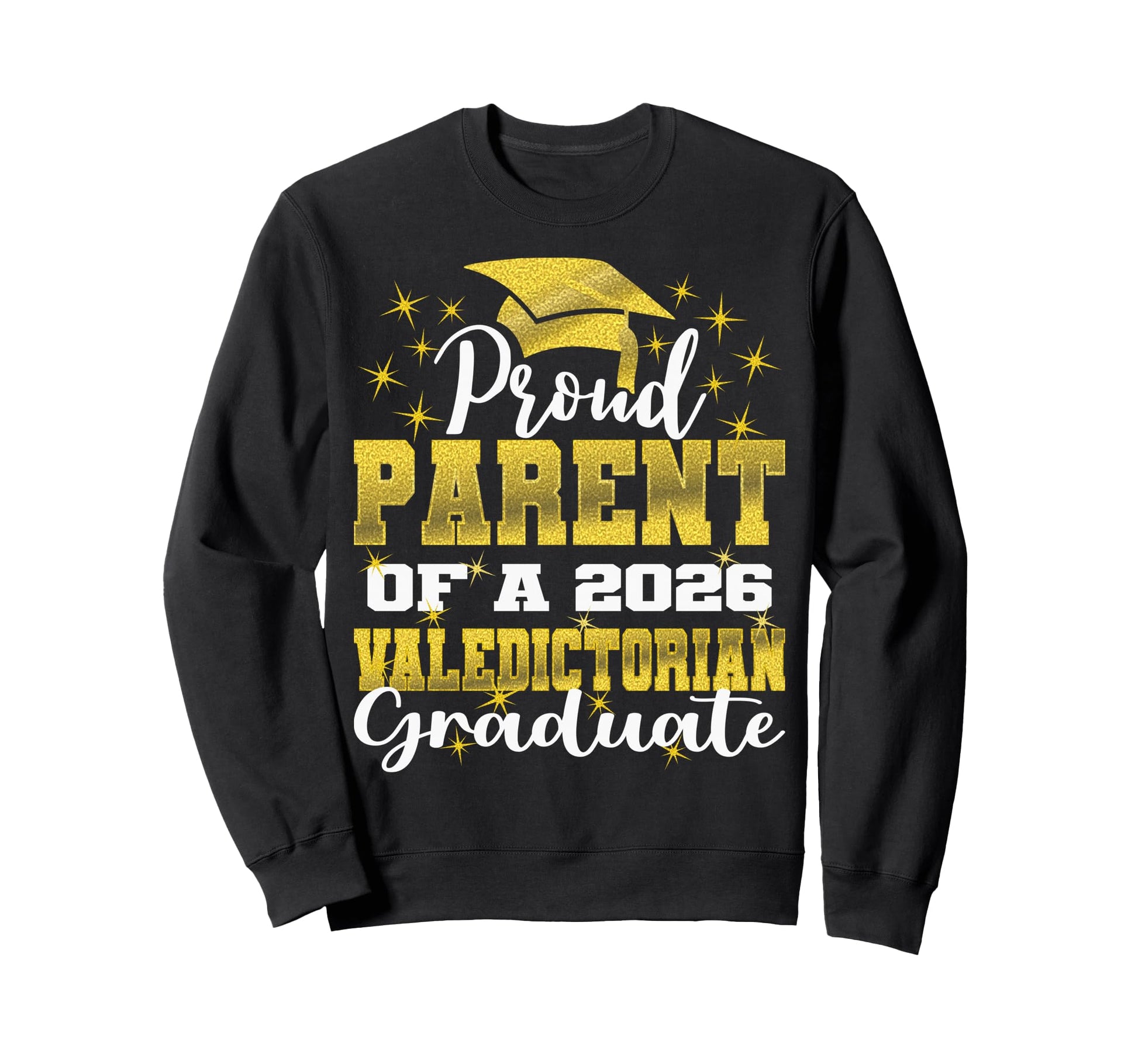 Proud Parent 2026 Valedictorian Sweatshirt - Trendy Graphic Unisex - T-Shirt, Sweatshirt, Hoodie