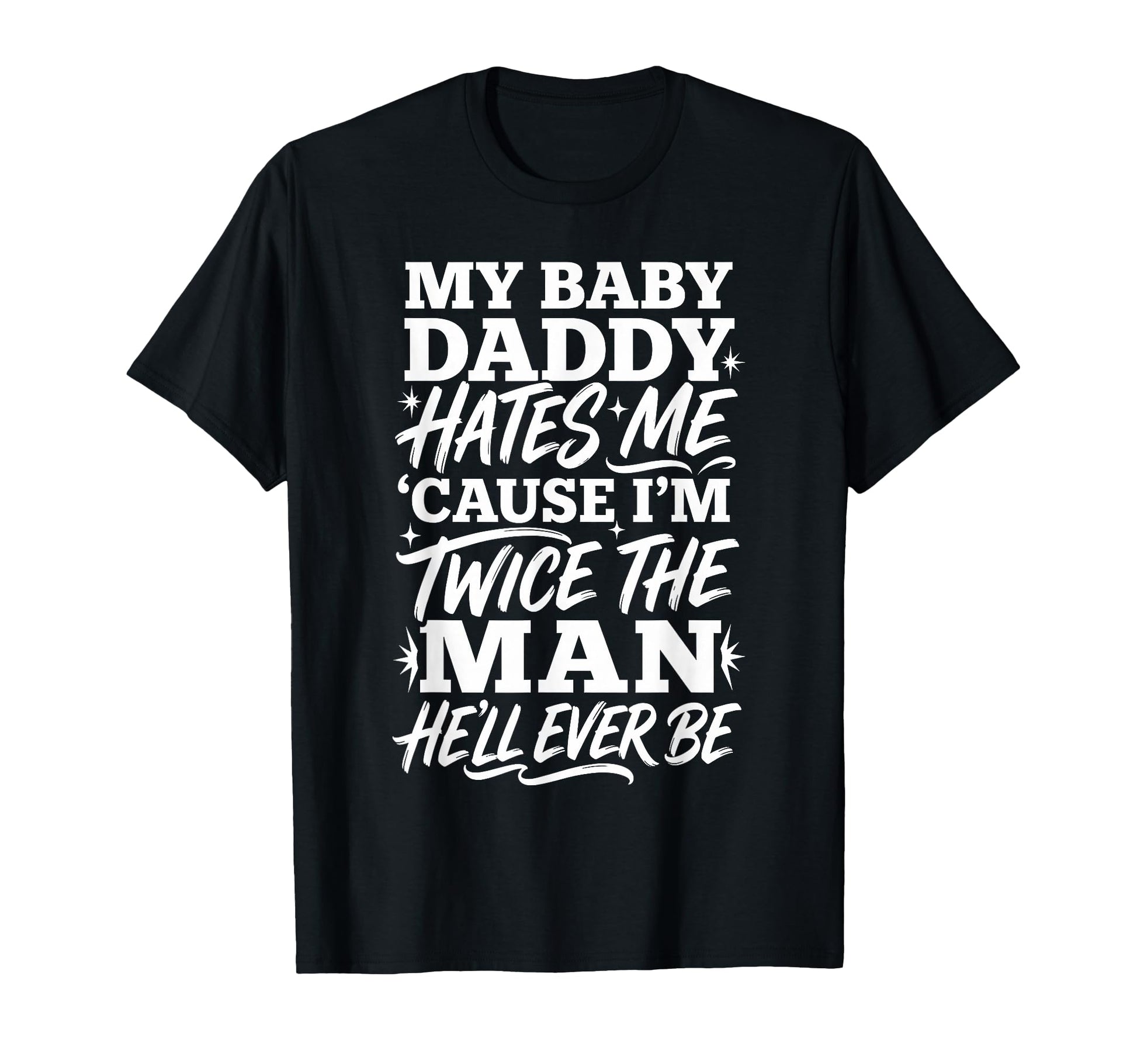 My Daddy Hates Me Cause Im Twice T-Shirt - Fun Novelty Design Men Women - T-Shirt, Sweatshirt, Hoodie