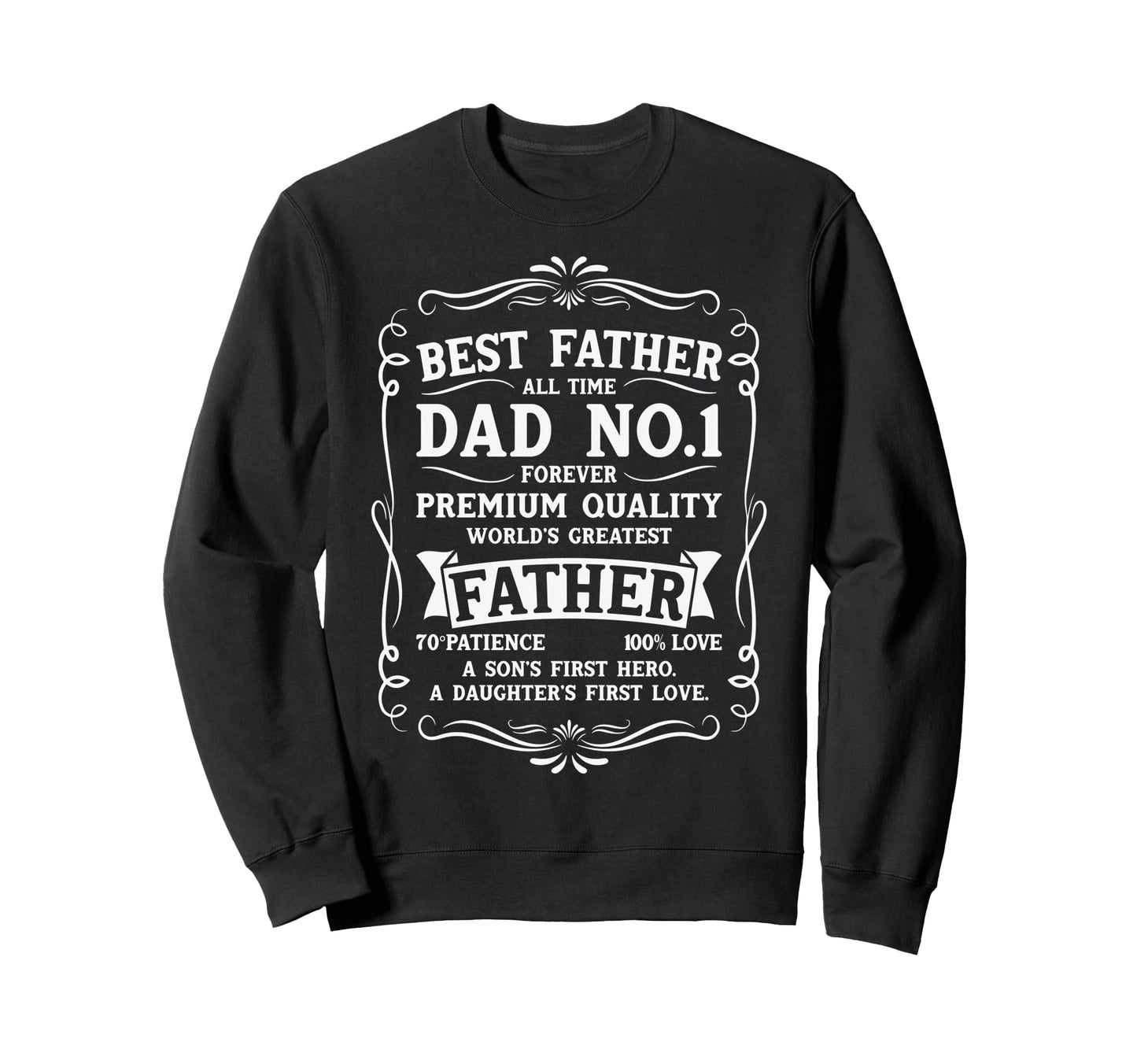 Best Dad Funny Fathers Day Son Daughter Sweatshirt - Trendy Graphic Unisex - T-Shirt, Sweatshirt, Hoodie