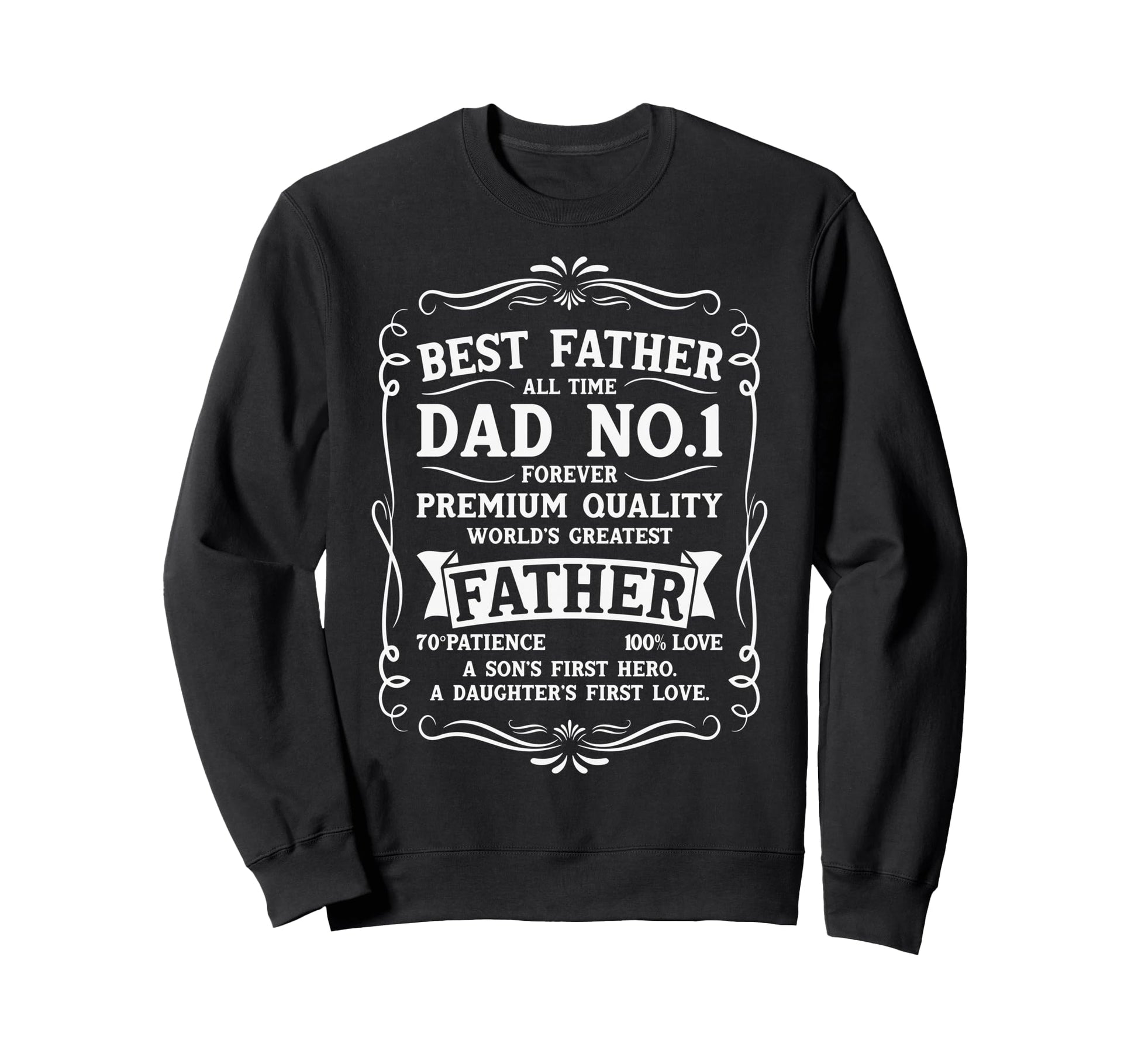 Best Dad Funny Fathers Day Son Daughter Sweatshirt - Trendy Graphic Unisex - T-Shirt, Sweatshirt, Hoodie