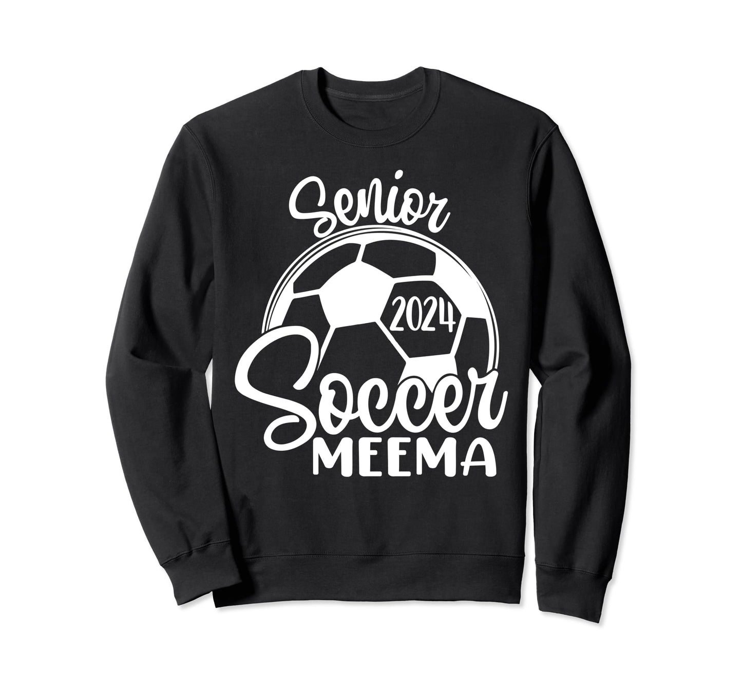 Senior Soccer Meema 2024 Class 2024 Sweatshirt - Novelty Apparel Unisex - T-Shirt, Sweatshirt, Hoodie
