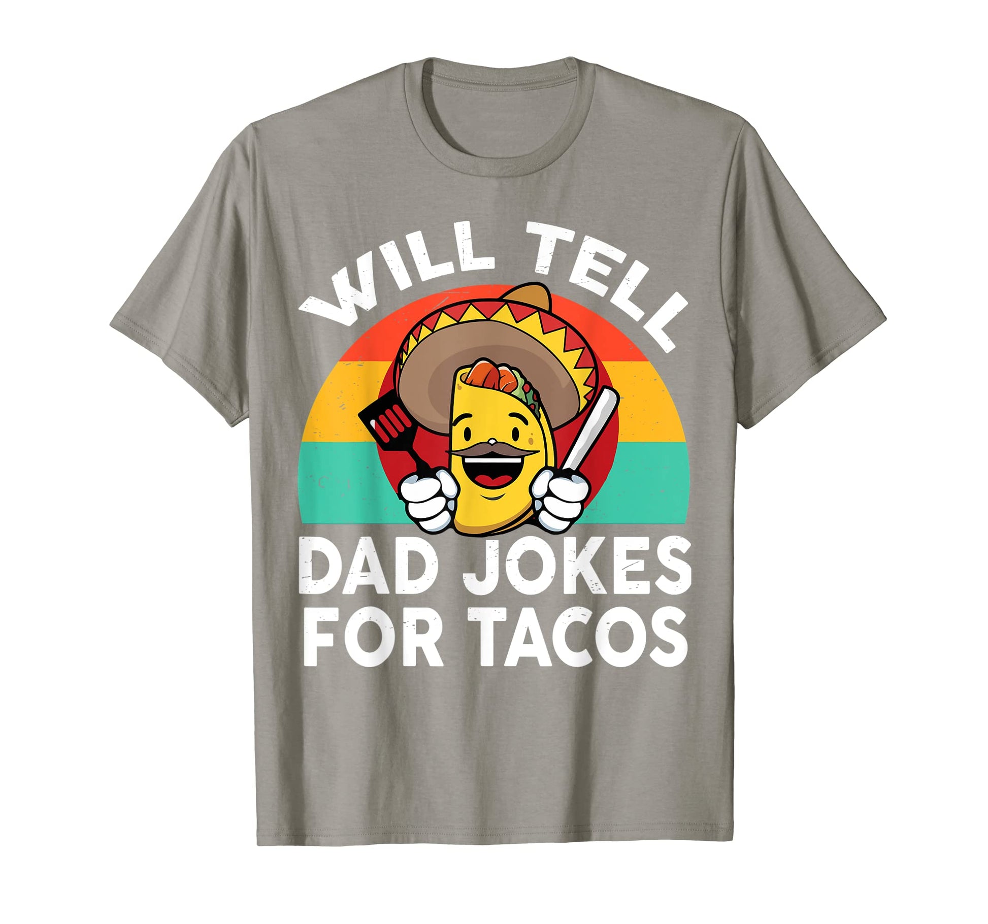 Mens Taco Dad Will Tell Dad Jokes Tacos T-Shirt - Unique Graphic Men Women - T-Shirt, Sweatshirt, Hoodie