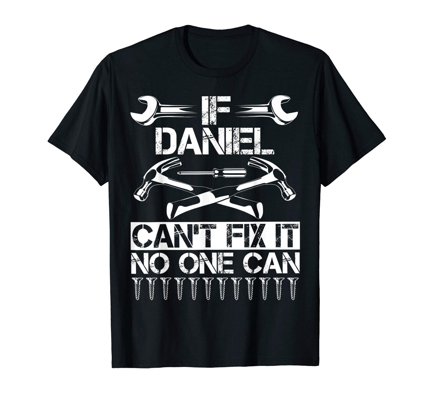Daniel Fix It Funny Birthday T-Shirt - Minimalist Print Unisex - T-Shirt, Sweatshirt, Hoodie