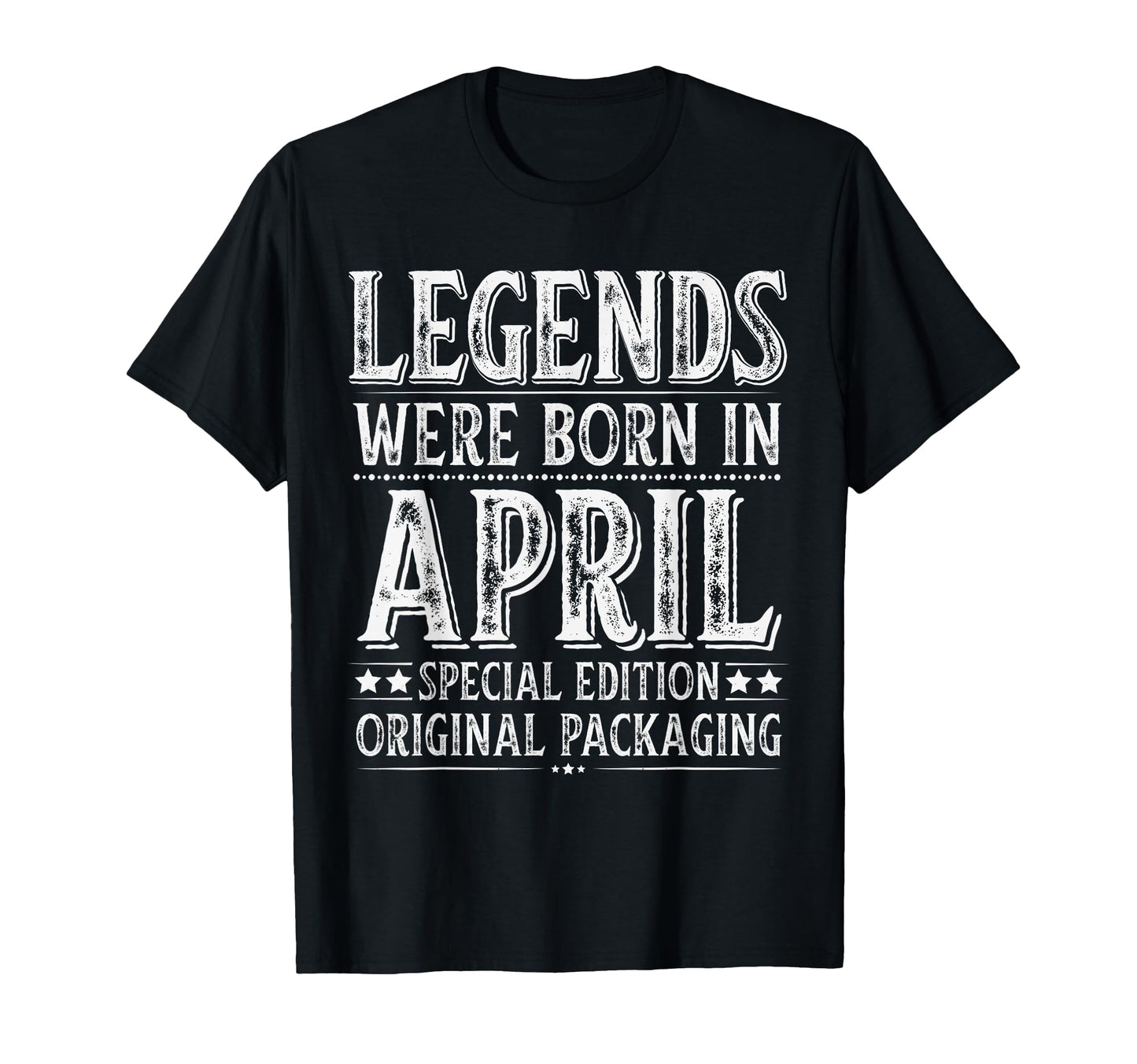 April Birthday Legends Were Born April T-Shirt - Trendy Graphic Men Women - T-Shirt, Sweatshirt, Hoodie