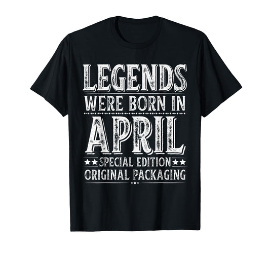 April Birthday Legends Were Born April T-Shirt - Trendy Graphic Men Women - T-Shirt, Sweatshirt, Hoodie