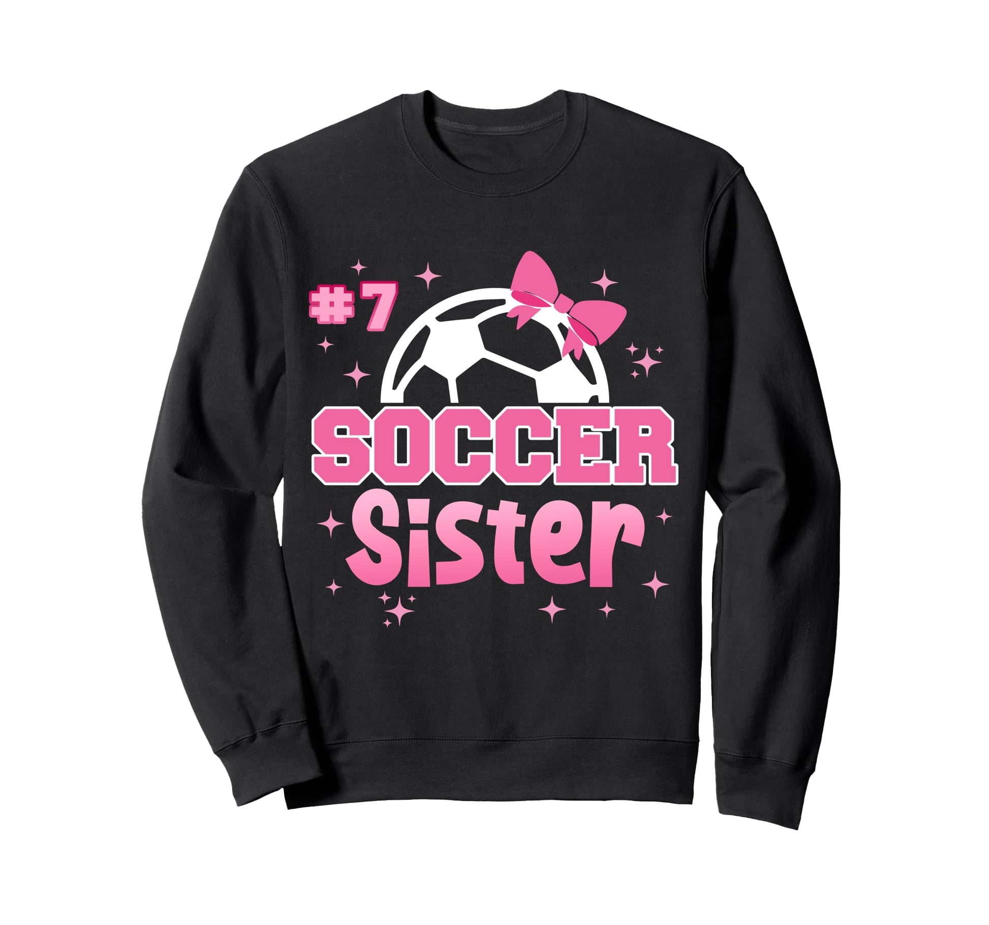 Soccer Sister Custom Soccer Player Sweatshirt - Novelty Apparel for Adults - T-Shirt, Sweatshirt, Hoodie