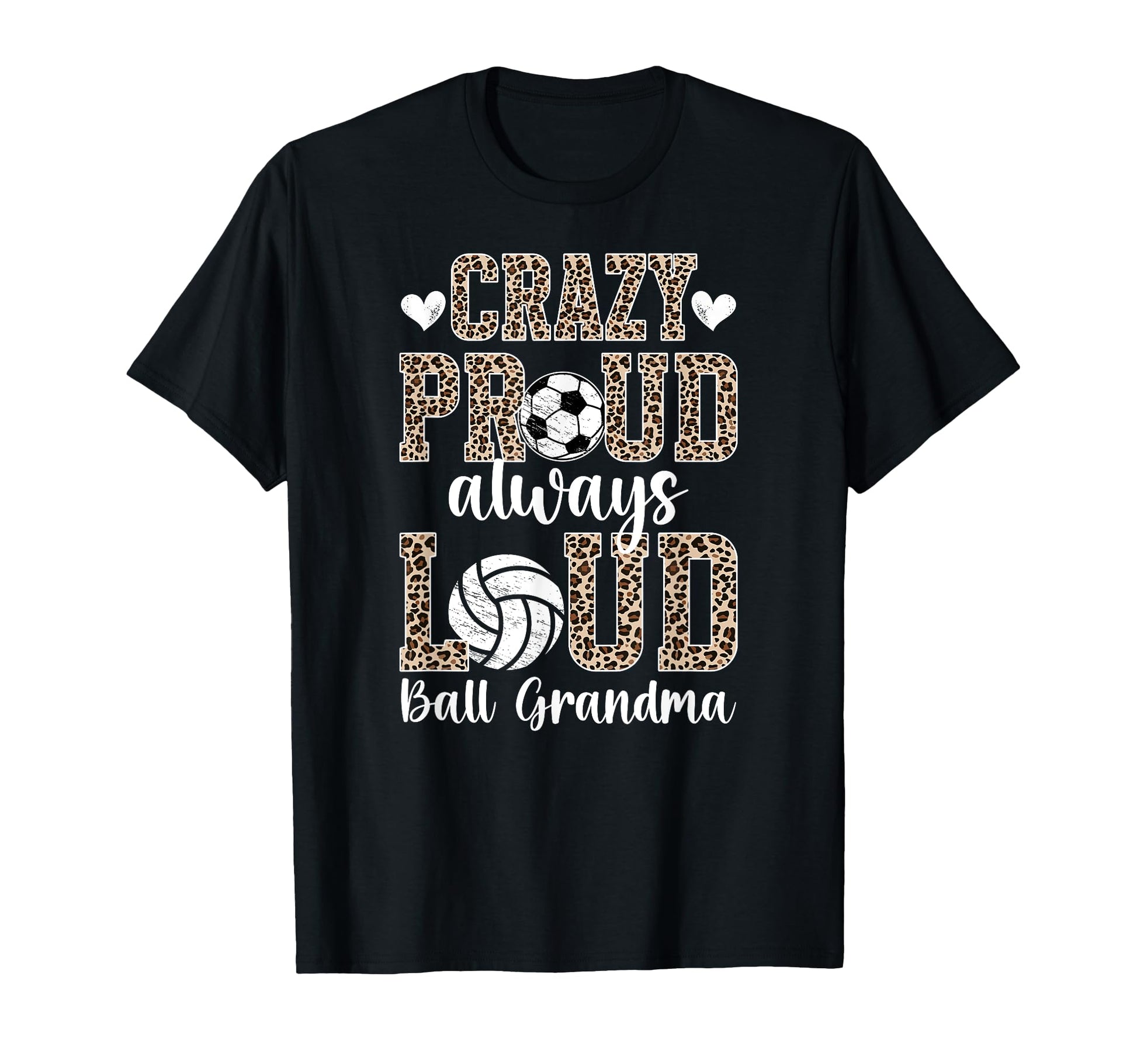 Crazy Proud Ball Grandma Volleyball Soccer T-Shirt - Trendy Graphic Unisex - T-Shirt, Sweatshirt, Hoodie