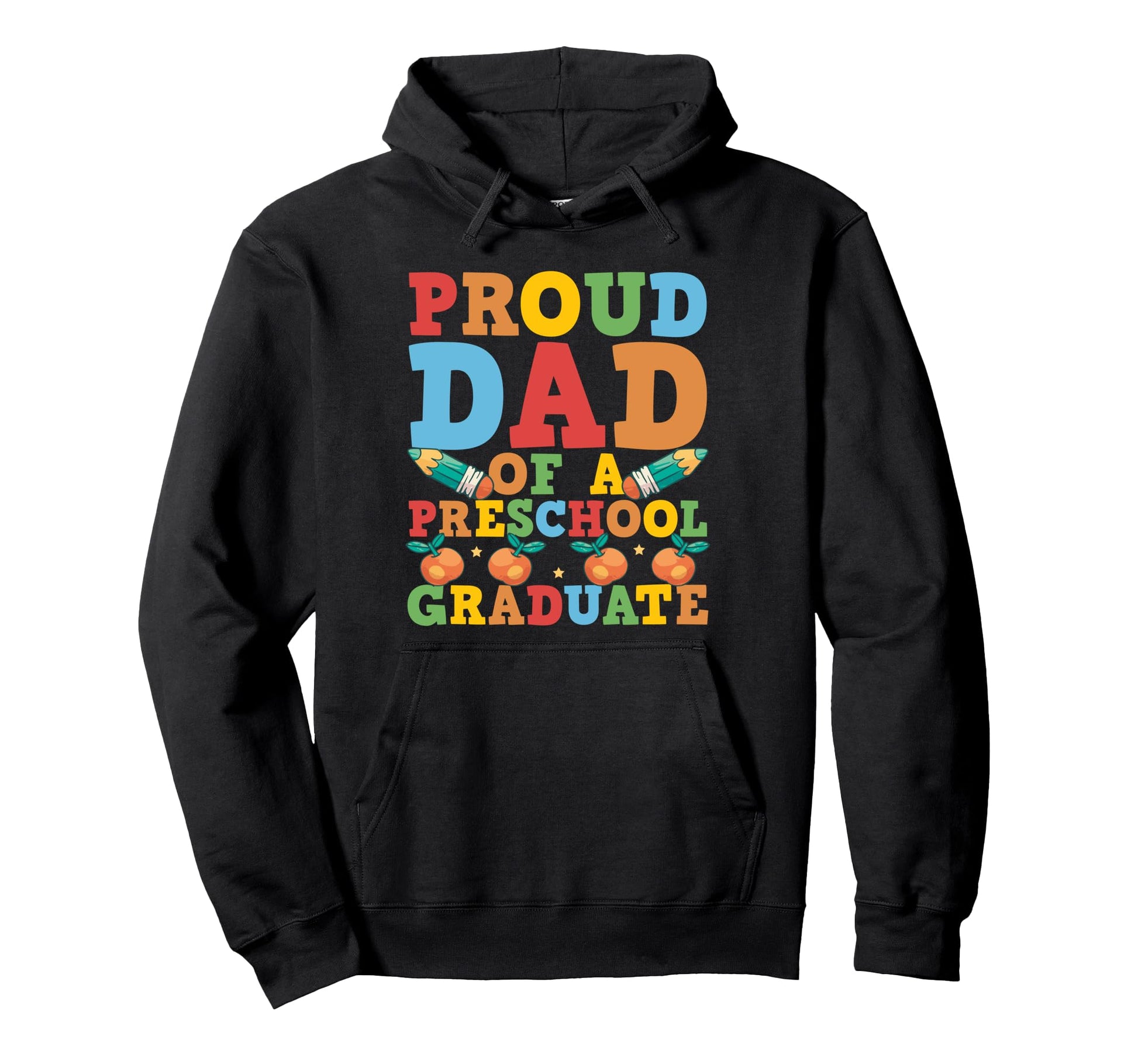 Proud Dad Preschool Graduate School Hoodie - Streetwear Style for Adults - T-Shirt, Sweatshirt, Hoodie