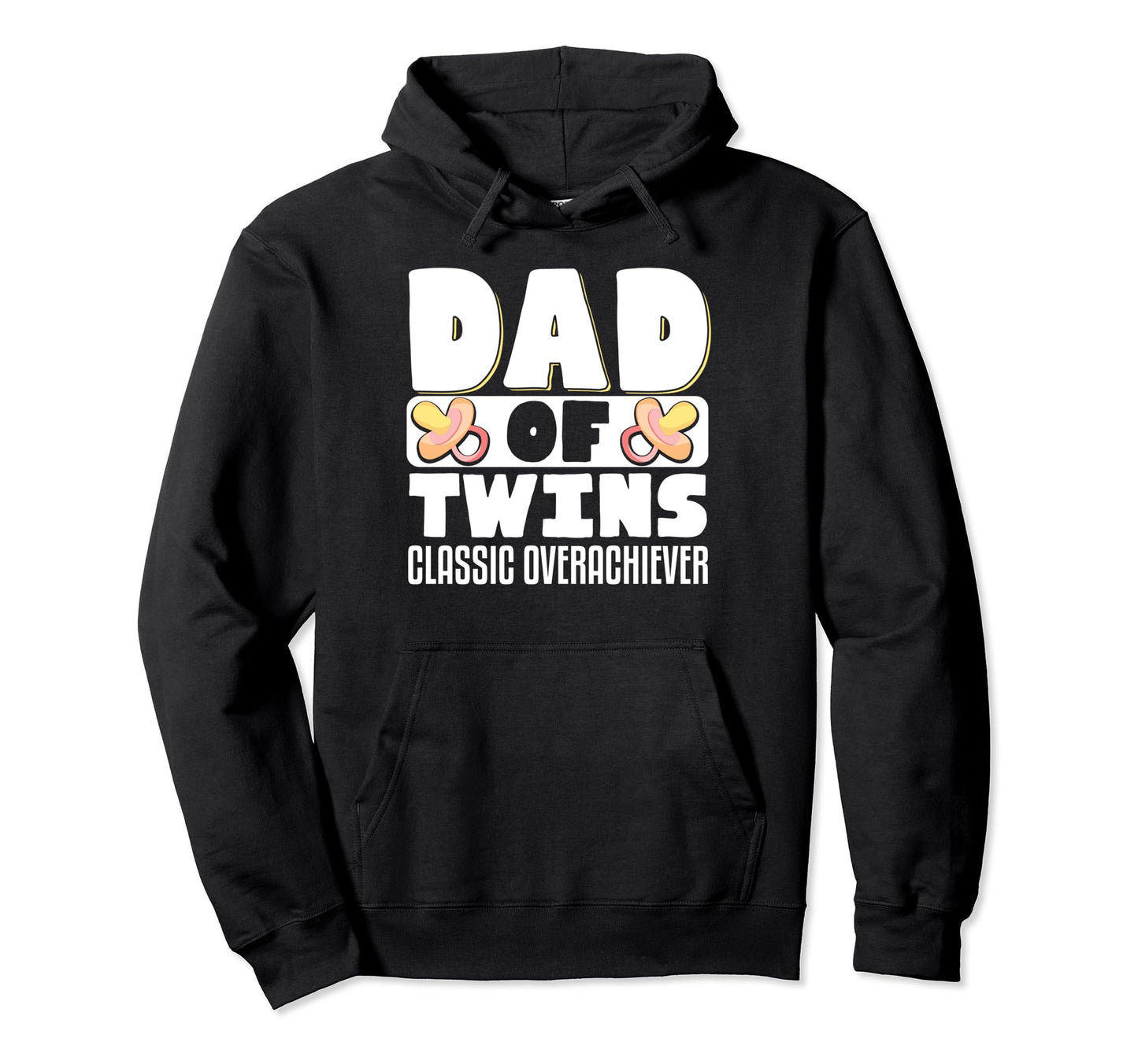 Dad Twins Overachiever Hoodie - Unique Graphic Unisex - T-Shirt, Sweatshirt, Hoodie