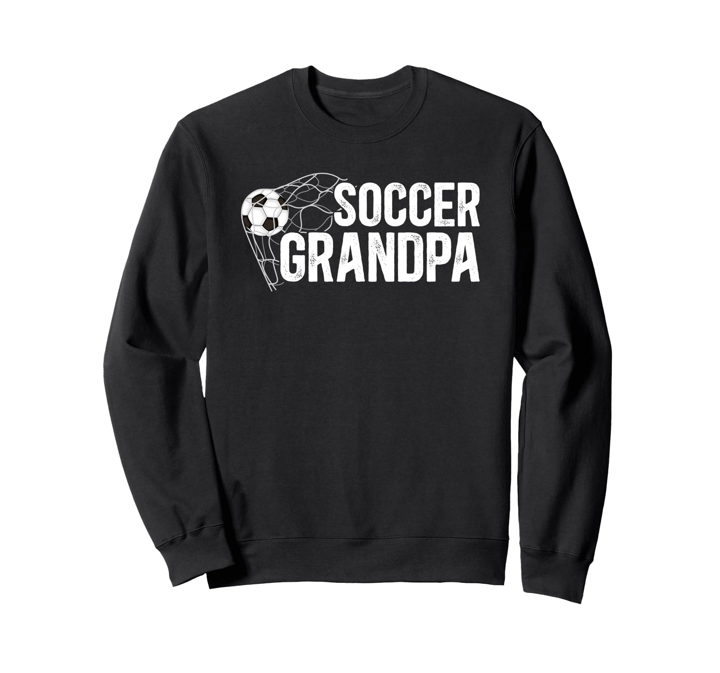 Soccer Grandpa Soccer Player Grandpa Sweatshirt - Streetwear Style Unisex - T-Shirt, Sweatshirt, Hoodie