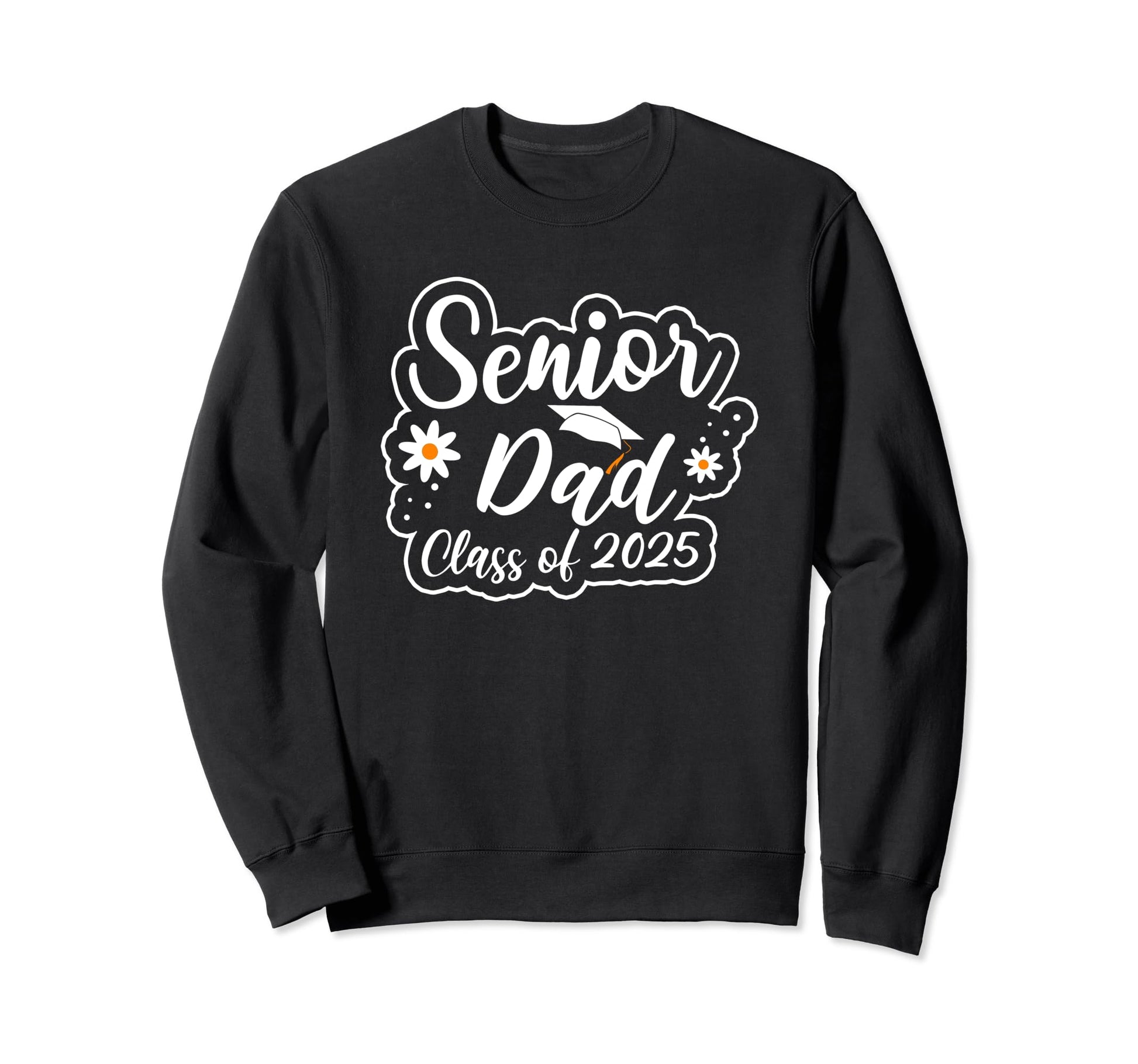 Senior Dad Class 2025 Graduation Sweatshirt - Aesthetic Graphic for Adults - T-Shirt, Sweatshirt, Hoodie