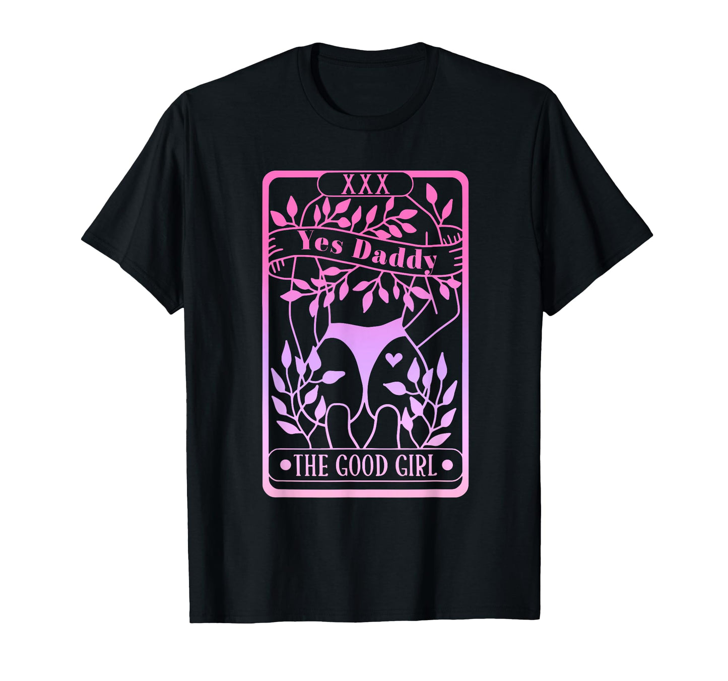 Yes Daddy Good T-Shirt - Novelty Apparel for Adults - T-Shirt, Sweatshirt, Hoodie
