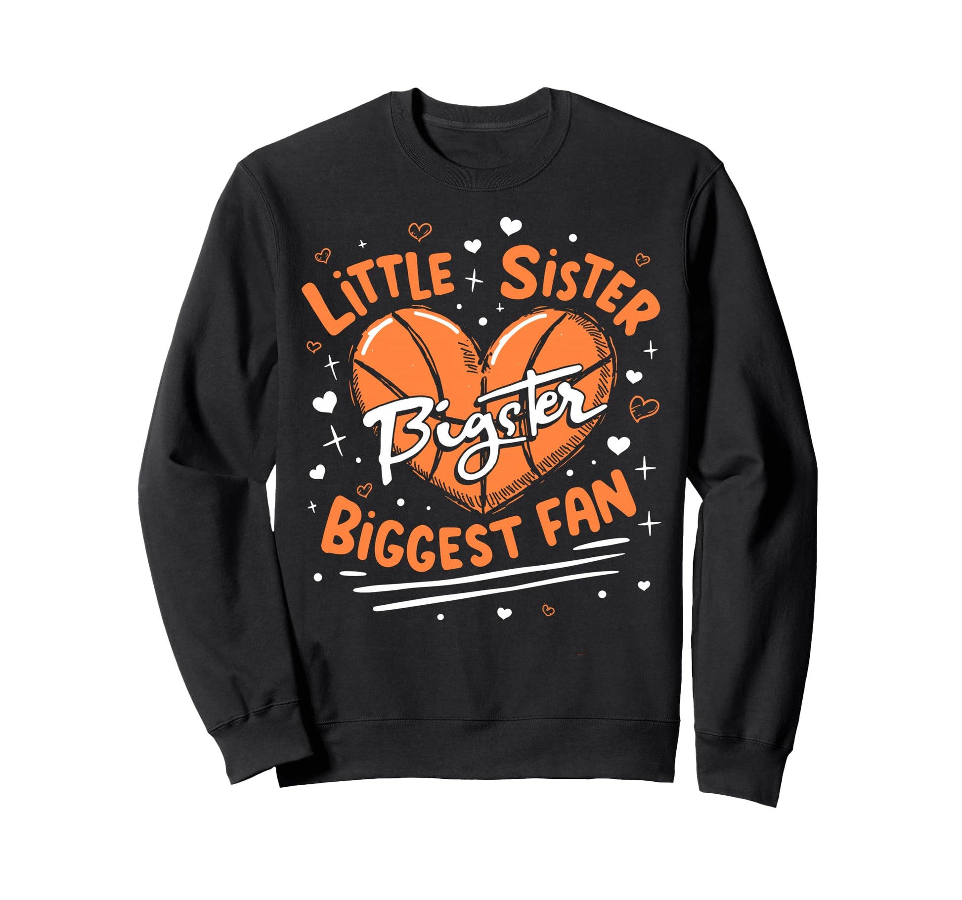 Little Sister Biggest Fan Brother Sweatshirt - Graphic Print for Adults - T-Shirt, Sweatshirt, Hoodie