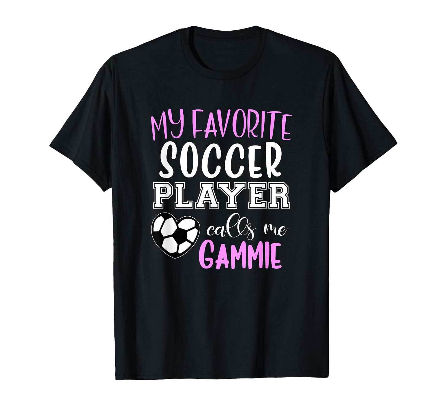 My Favorite Soccer Player Call Me Gammie T-Shirt - Custom Art Print Unisex - T-Shirt, Sweatshirt, Hoodie