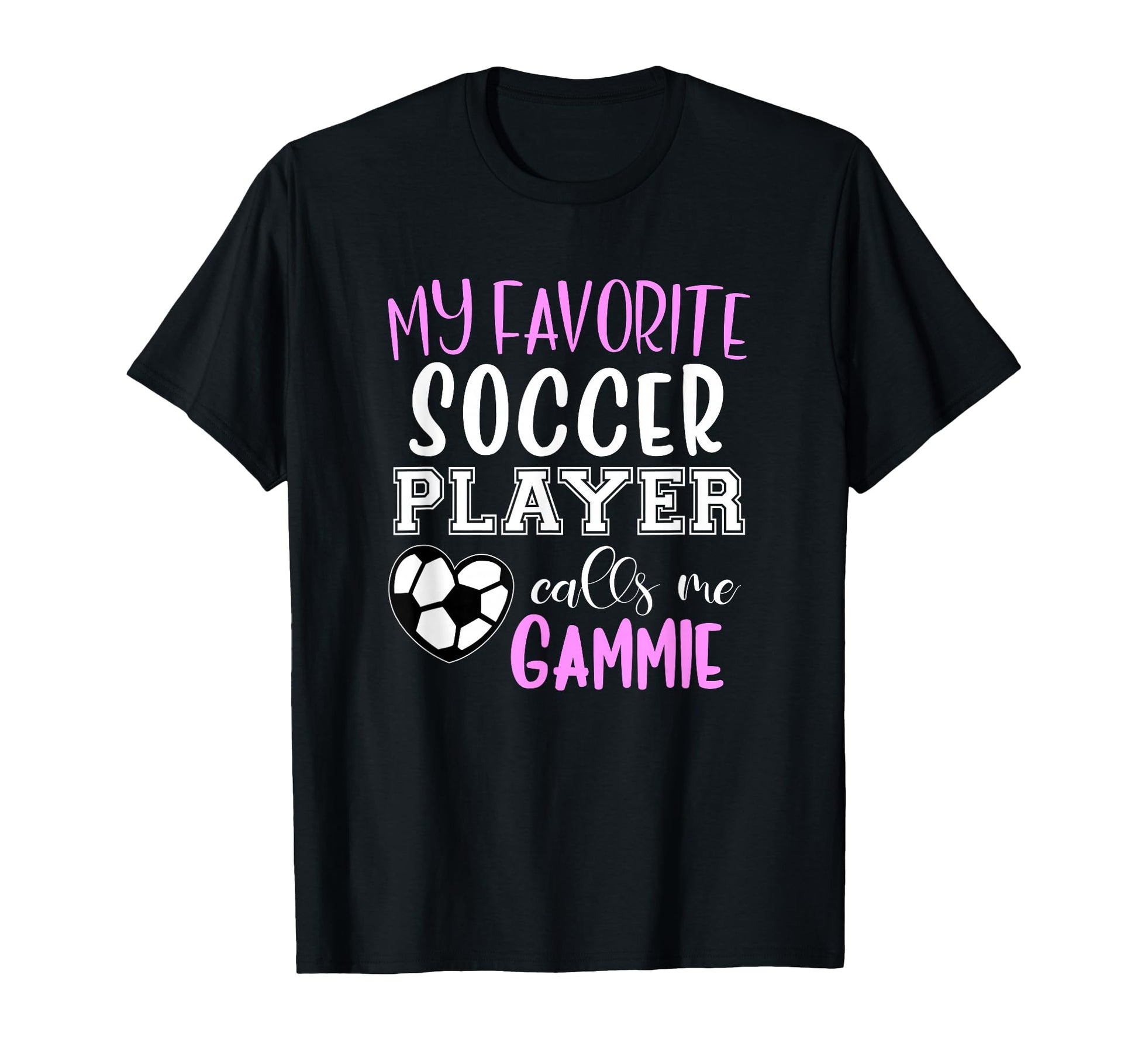 My Favorite Soccer Player Call Me Gammie T-Shirt - Custom Art Print Unisex - T-Shirt, Sweatshirt, Hoodie