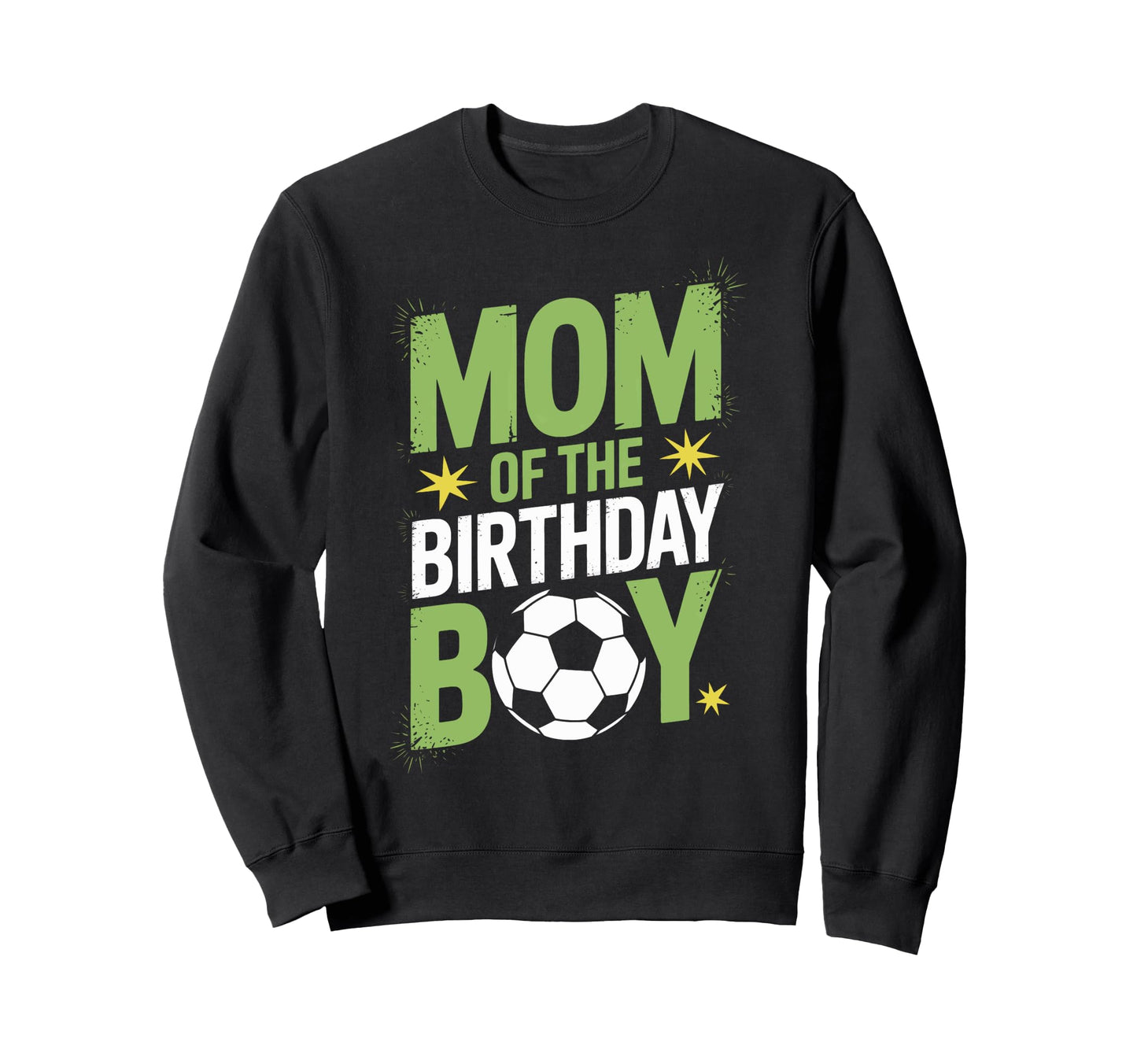 Birthday Soccer Mom Proud Parent Sweatshirt - Novelty Apparel for Adults - T-Shirt, Sweatshirt, Hoodie