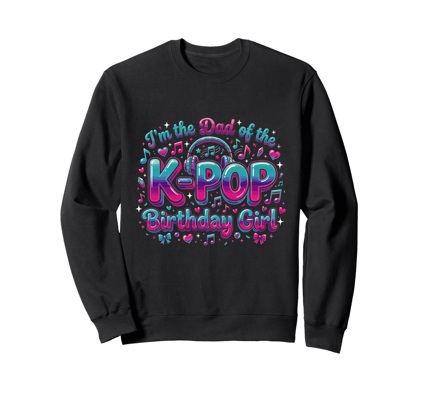 Korean Costumes Dad K Pop Birthday Sweatshirt - Minimalist Print for Adults - T-Shirt, Sweatshirt, Hoodie