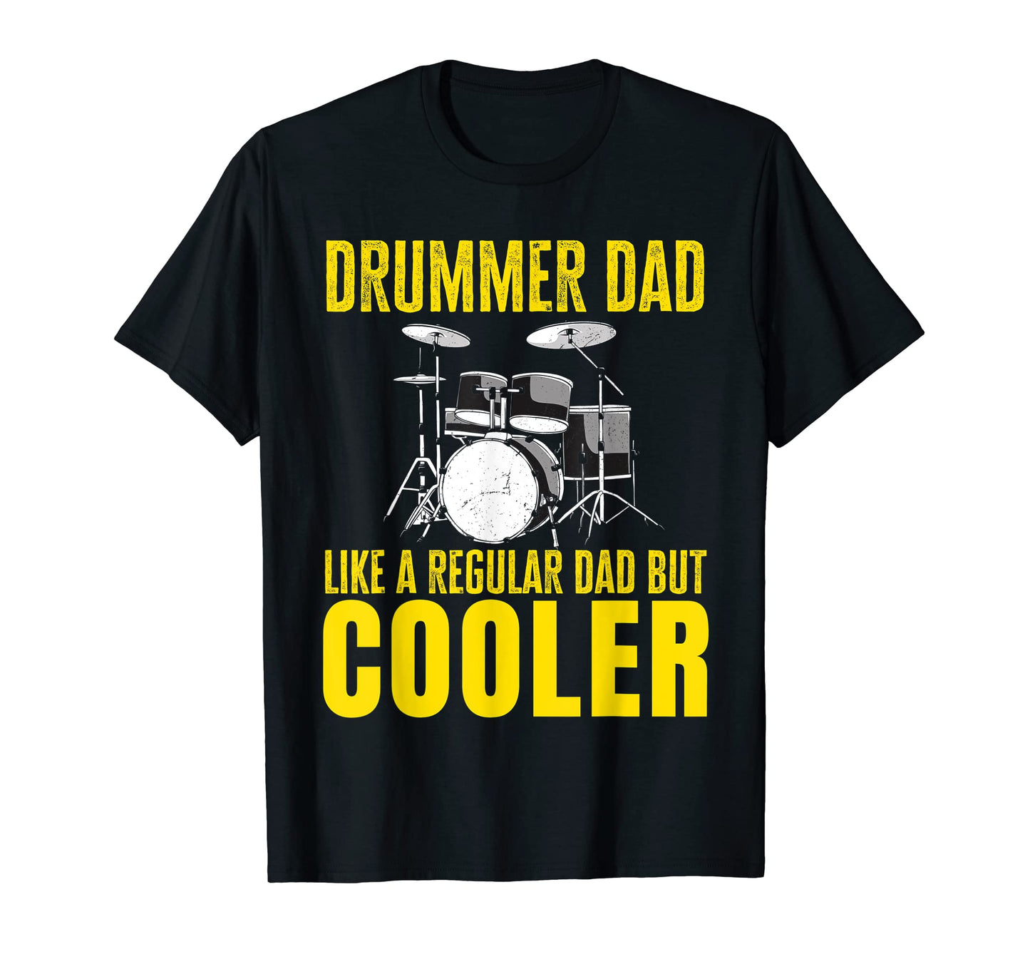 Drummer Dad Is Cooler Music Fan Father T-Shirt - Graphic Print Men Women - T-Shirt, Sweatshirt, Hoodie