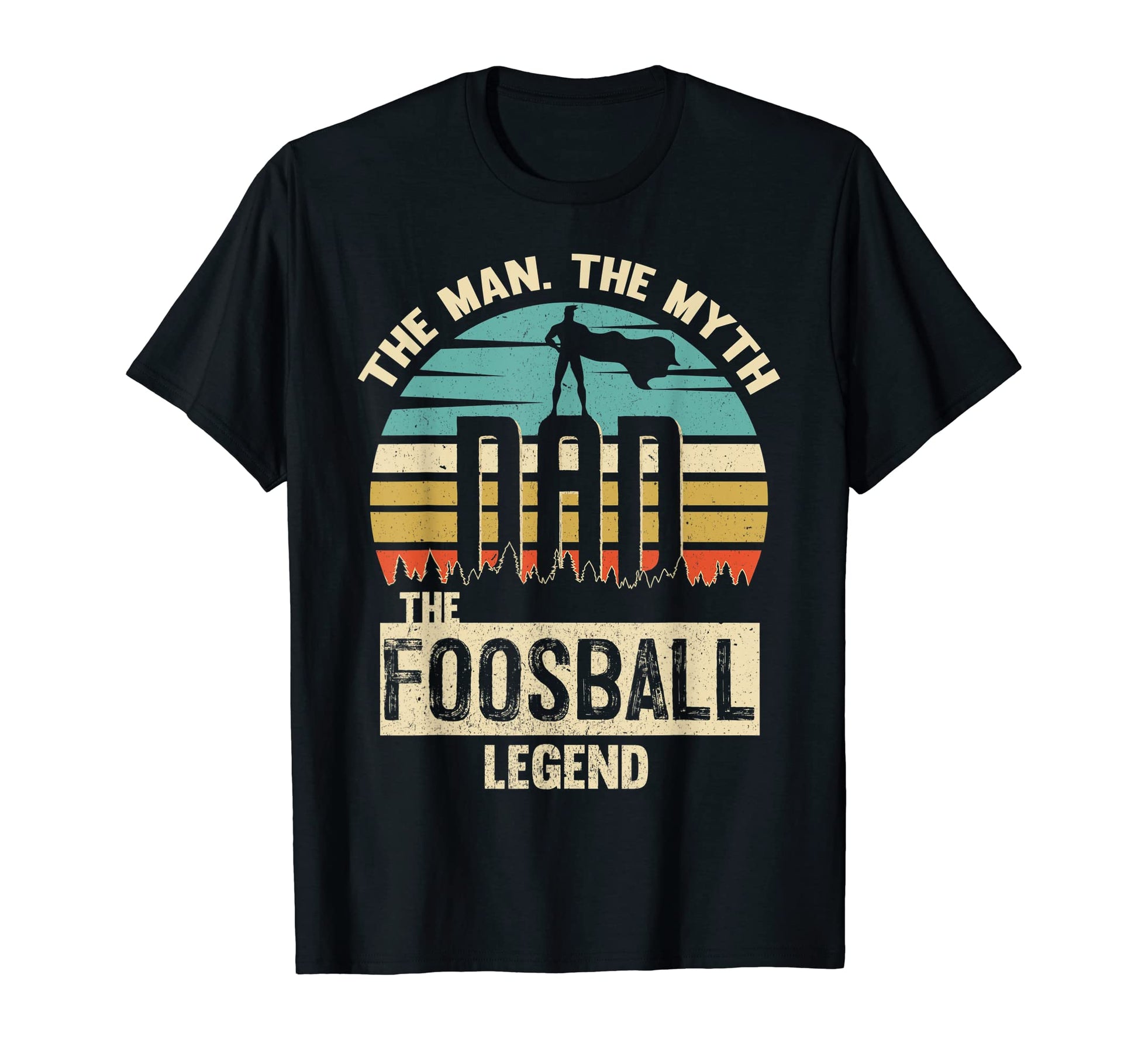 Myth Legend Dad Foosball T-Shirt - Graphic Print Unisex - T-Shirt, Sweatshirt, Hoodie