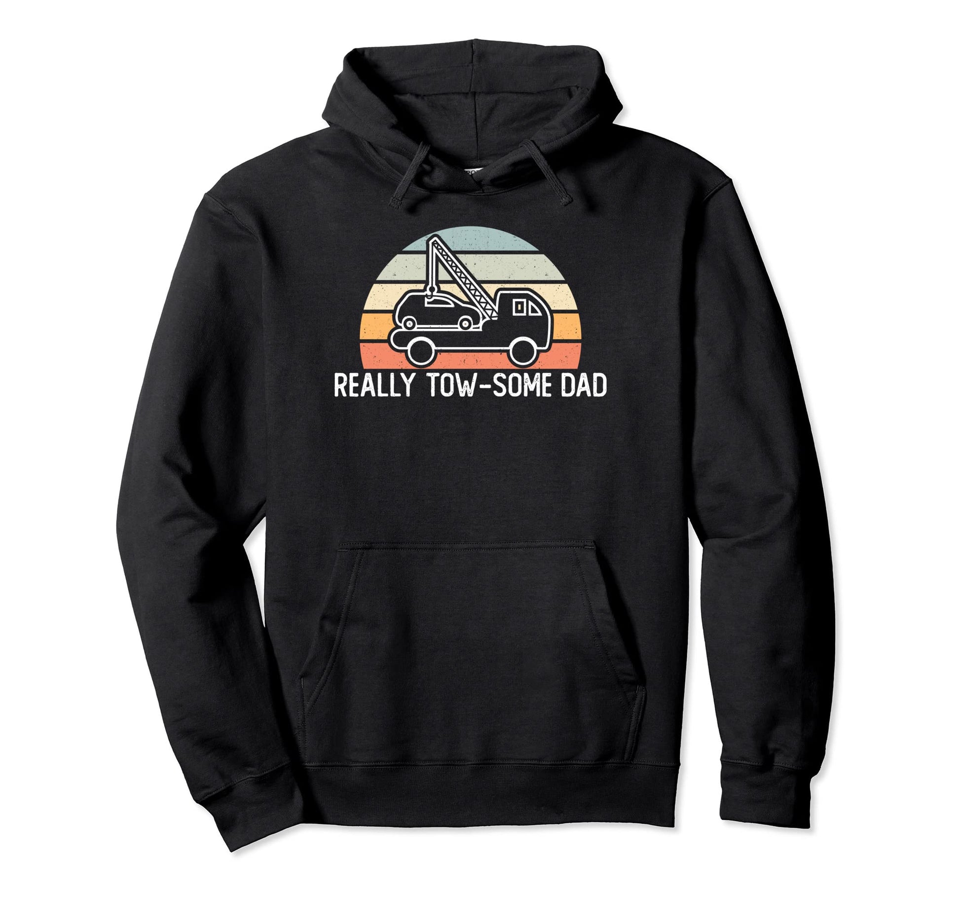 Tow Truck Husband Father Really Hoodie - Casual Everyday Wear Men Women - T-Shirt, Sweatshirt, Hoodie