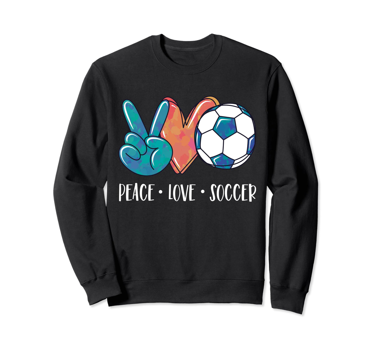 Soccer Lovers Peace Love Soccer Sweatshirt - Fun Novelty Design Men Women - T-Shirt, Sweatshirt, Hoodie