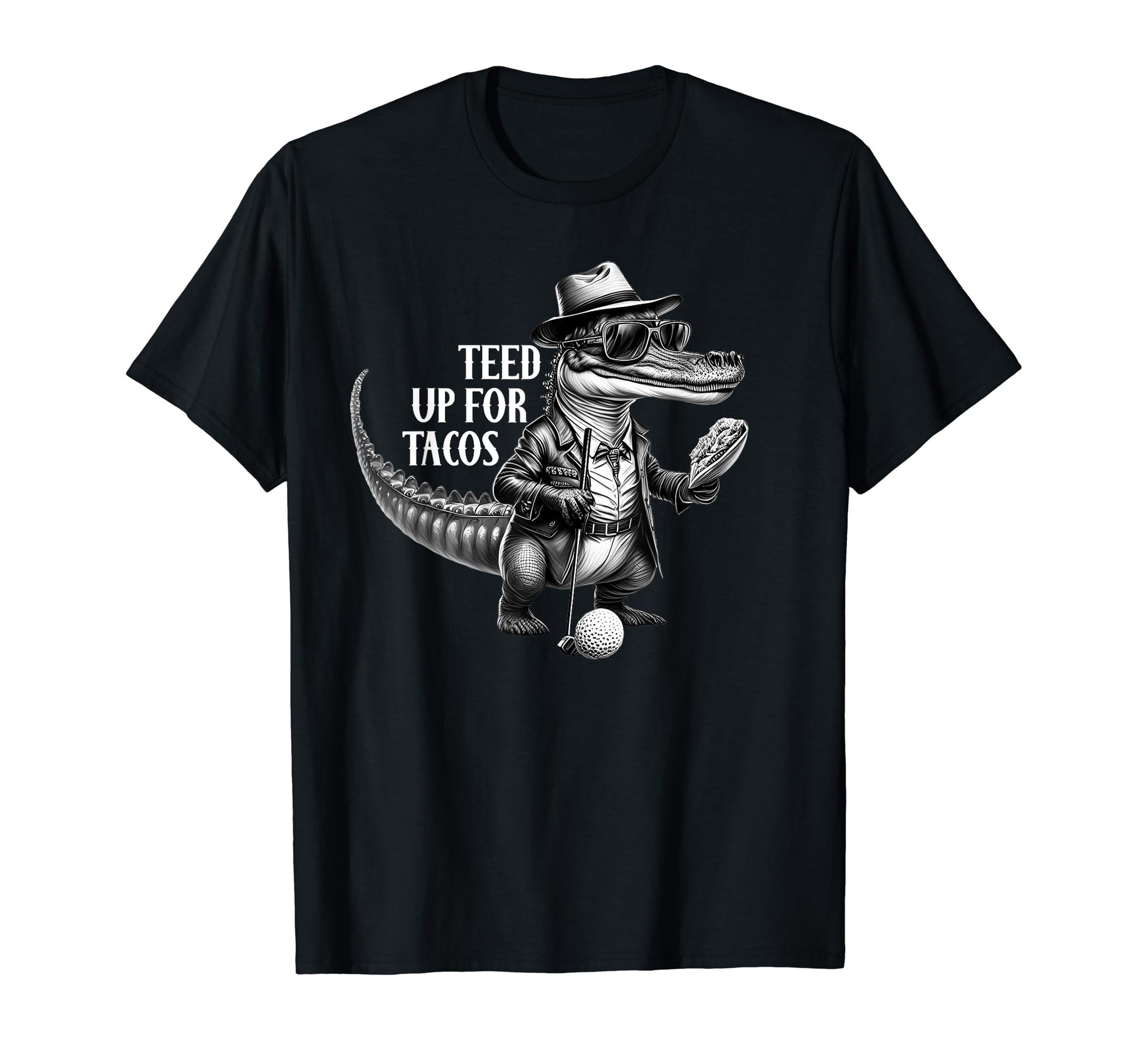 Funny Golf Teed Up Tacos Alligator T-Shirt - Aesthetic Graphic Men Women - T-Shirt, Sweatshirt, Hoodie