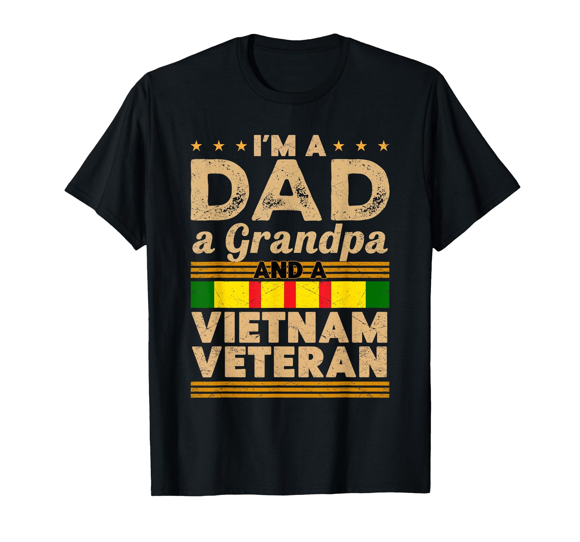 Veteran Grandpa Im Dad Grandpa And T-Shirt - Casual Everyday Wear Unisex - T-Shirt, Sweatshirt, Hoodie