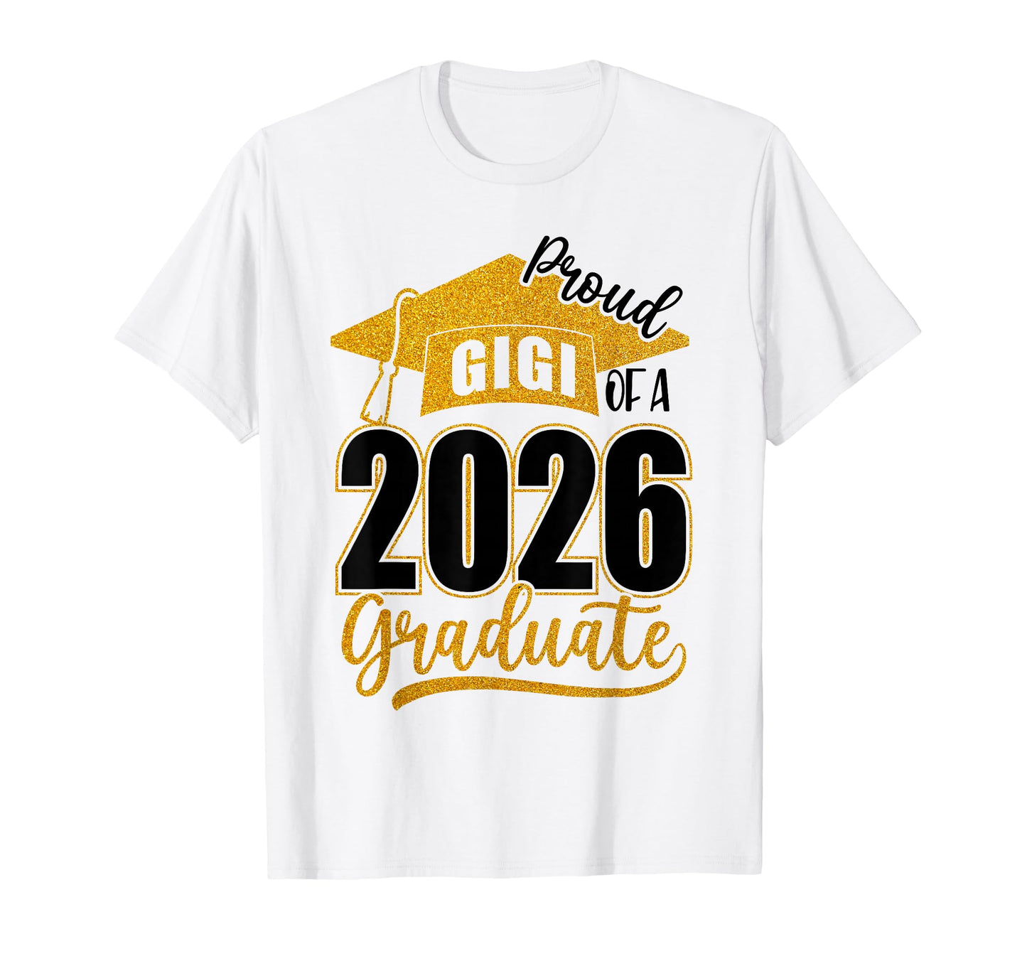 Proud Gigi 2026 Senior Class 2026 Graduation T-Shirt - Graphic Print Unisex - T-Shirt, Sweatshirt, Hoodie