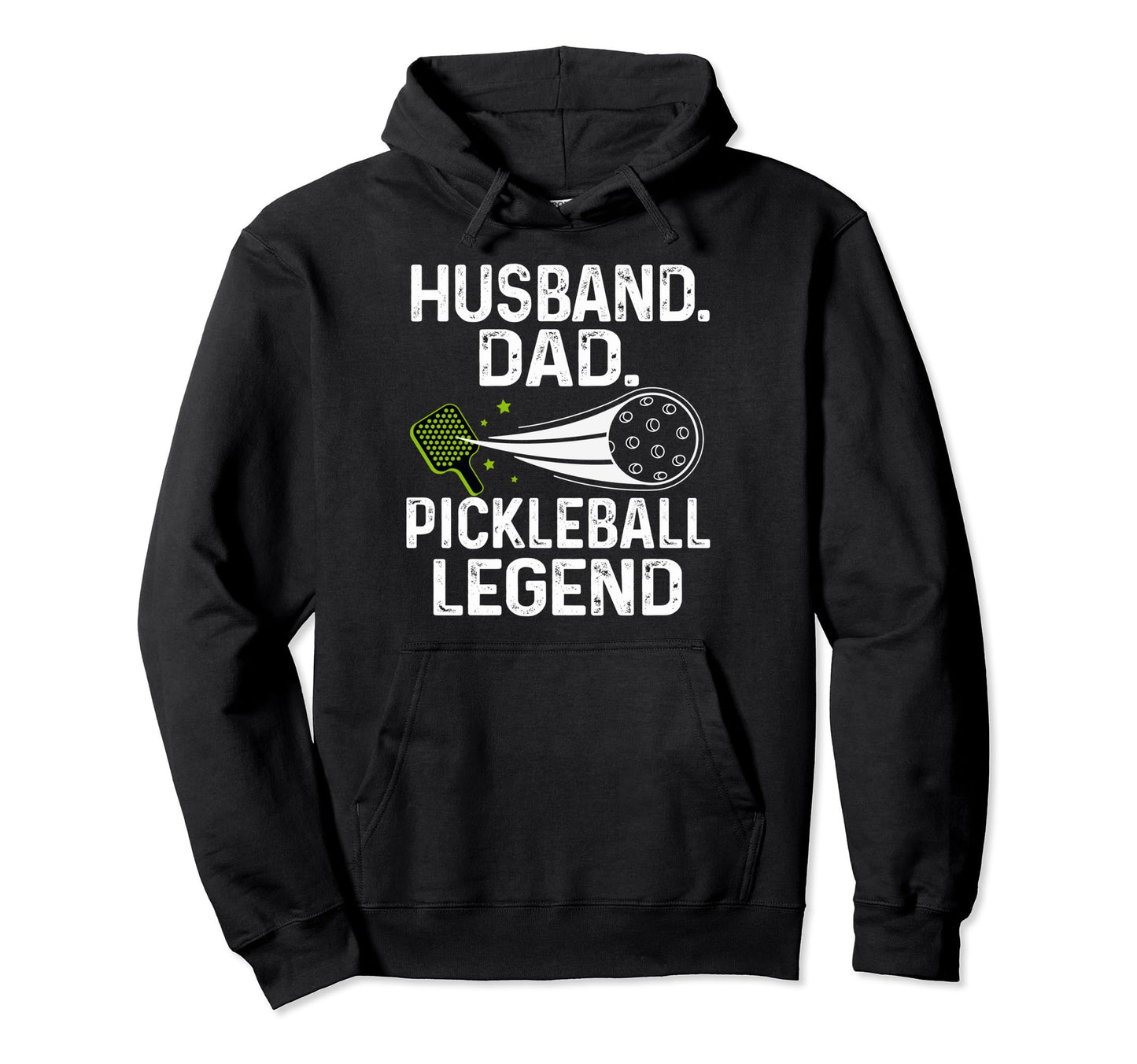 Pickleball Husband Dad Legend Fathers Hoodie - Novelty Apparel Men Women - T-Shirt, Sweatshirt, Hoodie