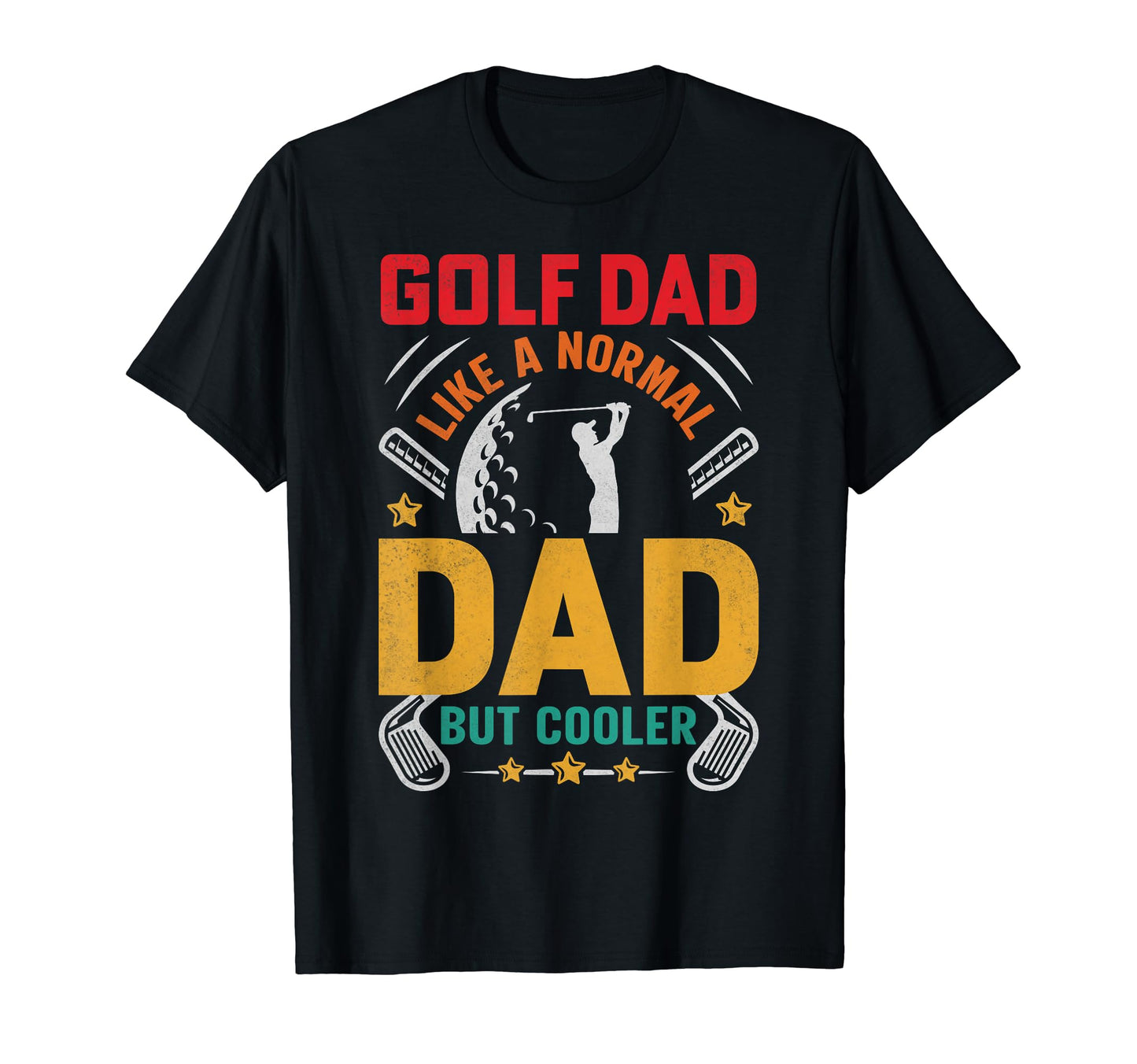 Golf Dad Fathers Day Daddy T-Shirt - Fun Novelty Design for Adults - T-Shirt, Sweatshirt, Hoodie
