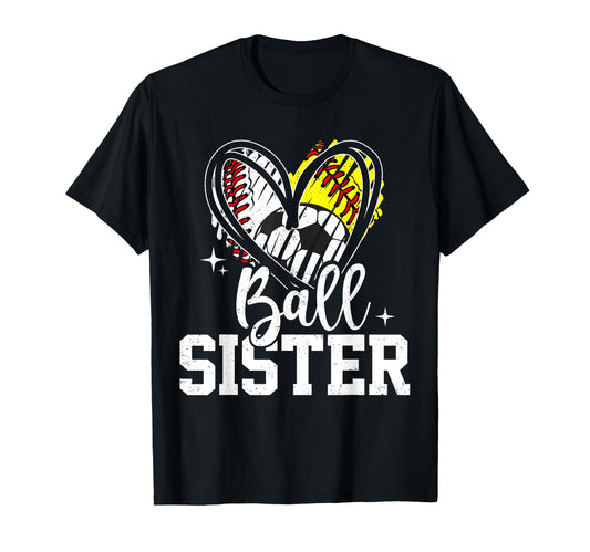 Ball Sister Baseball Softball Soccer T-Shirt - Custom Art Print Men Women - T-Shirt, Sweatshirt, Hoodie