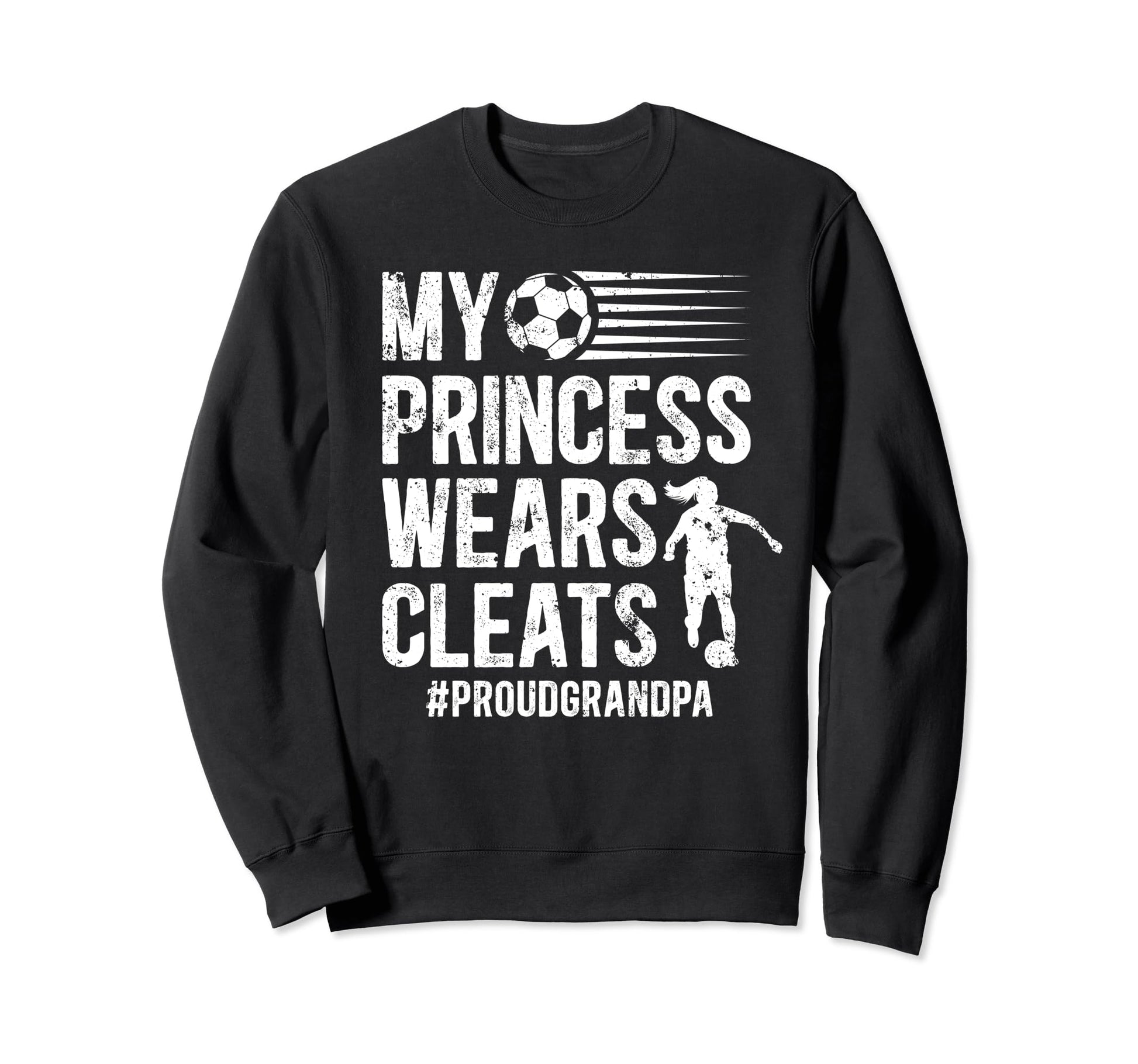 My Princess Soccer Grandpa Soccer Sweatshirt - Unique Graphic Men Women - T-Shirt, Sweatshirt, Hoodie