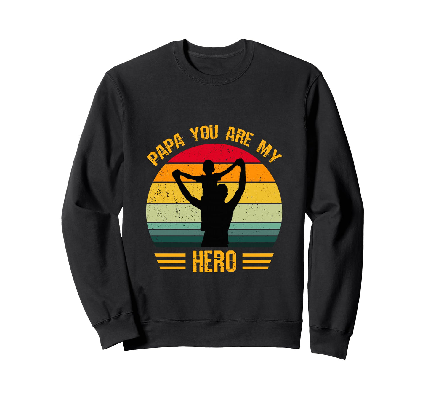 Papa You Are My Hero Dad And Son Sweatshirt - Unique Graphic Men Women - T-Shirt, Sweatshirt, Hoodie