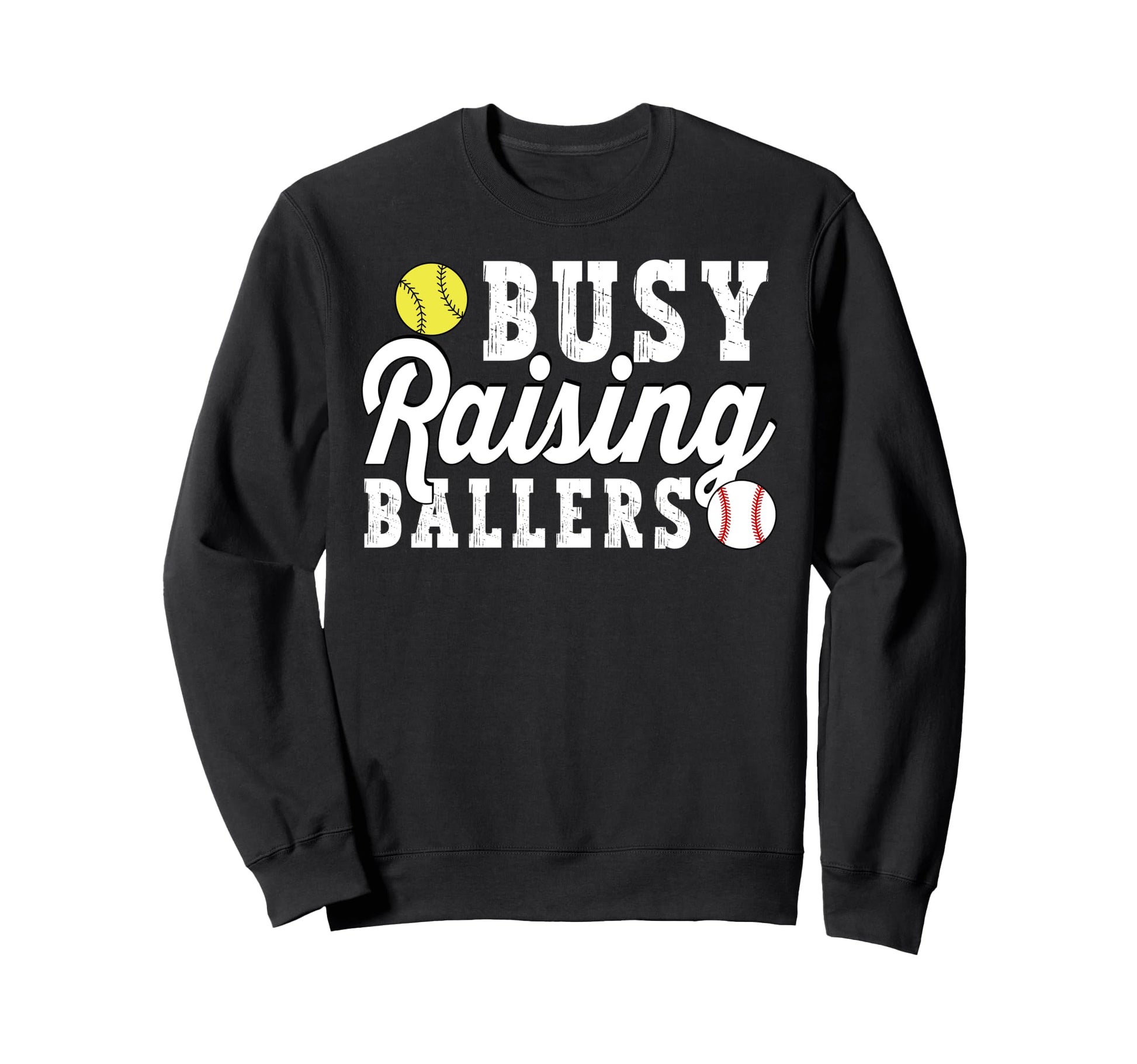 Busy Raising Ballers Baseball Softball Sweatshirt - Novelty Apparel Unisex - T-Shirt, Sweatshirt, Hoodie