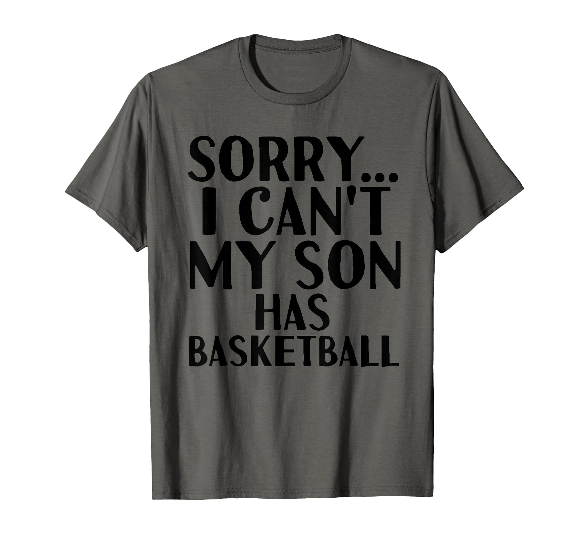 Dad Mom My Son Has Basketball T-Shirt - Unique Graphic Unisex - T-Shirt, Sweatshirt, Hoodie