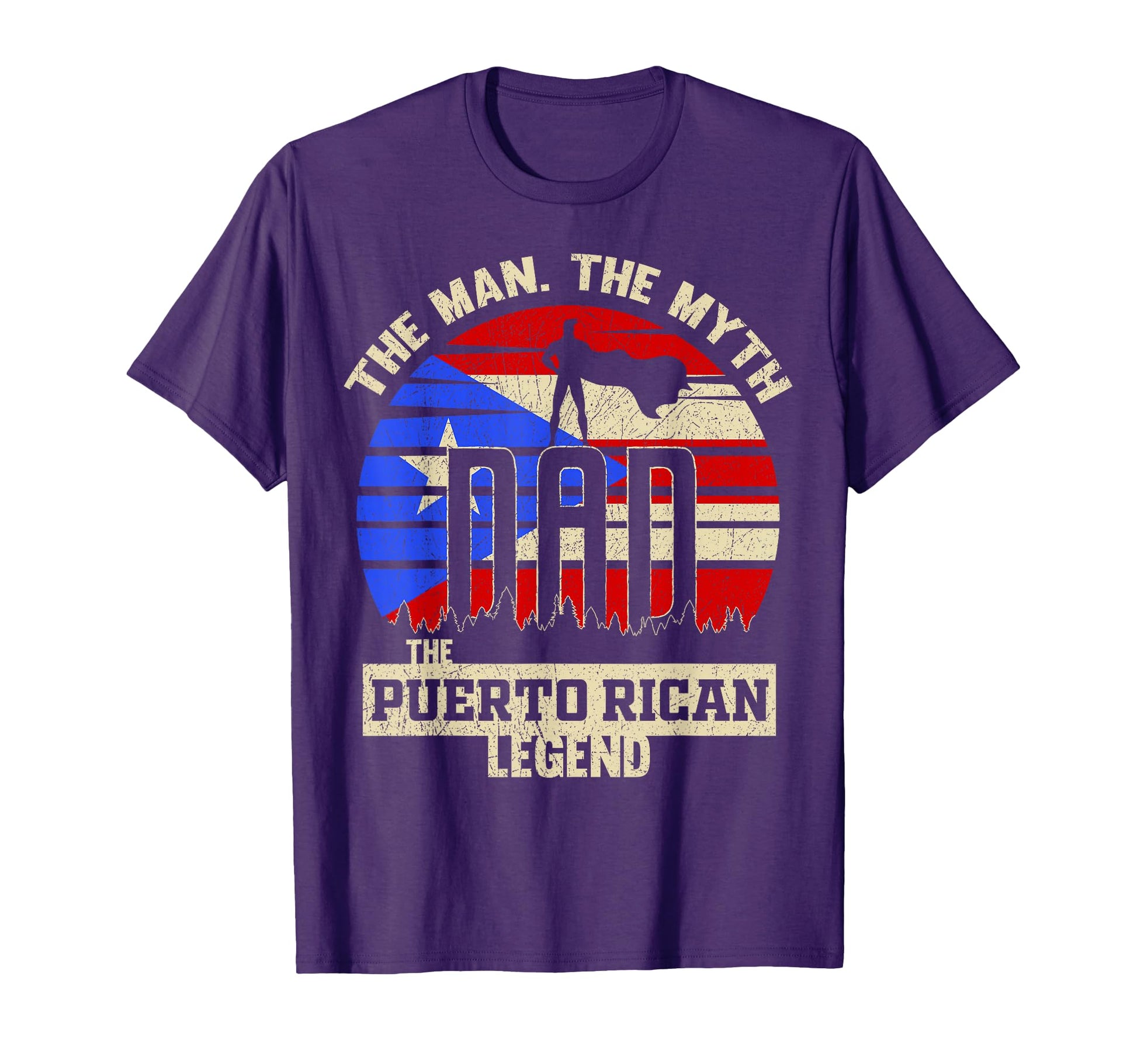 Myth Puerto Rican Legend Dad T-Shirt - Casual Everyday Wear Men Women - T-Shirt, Sweatshirt, Hoodie
