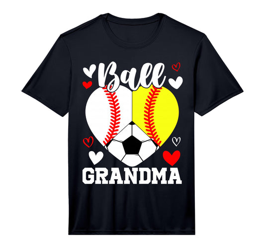 Ball Grandma Funny Baseball Softball T-Shirt - Unique Graphic for Adults - T-Shirt, Sweatshirt, Hoodie
