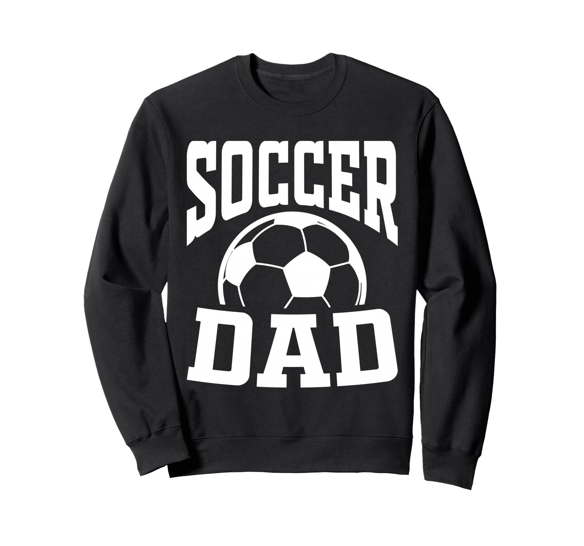 Soccer Dad Fathers Day Soccer Fan Sweatshirt - Graphic Print Men Women - T-Shirt, Sweatshirt, Hoodie
