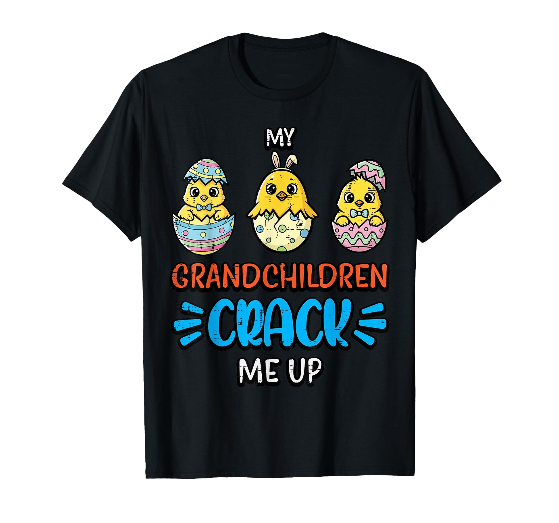 Easter Grandchildren Crack Me Up Grandma T-Shirt - Unique Graphic Unisex - T-Shirt, Sweatshirt, Hoodie