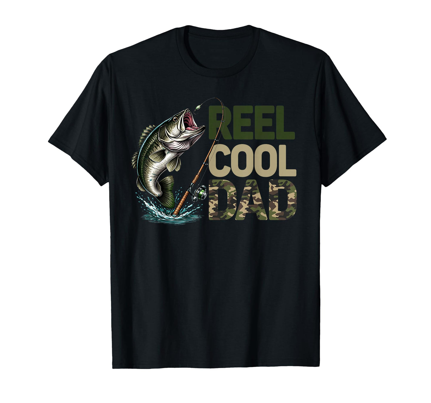 Reel Dad Fishing Daddy Camouflage T-Shirt - Streetwear Style for Adults - T-Shirt, Sweatshirt, Hoodie