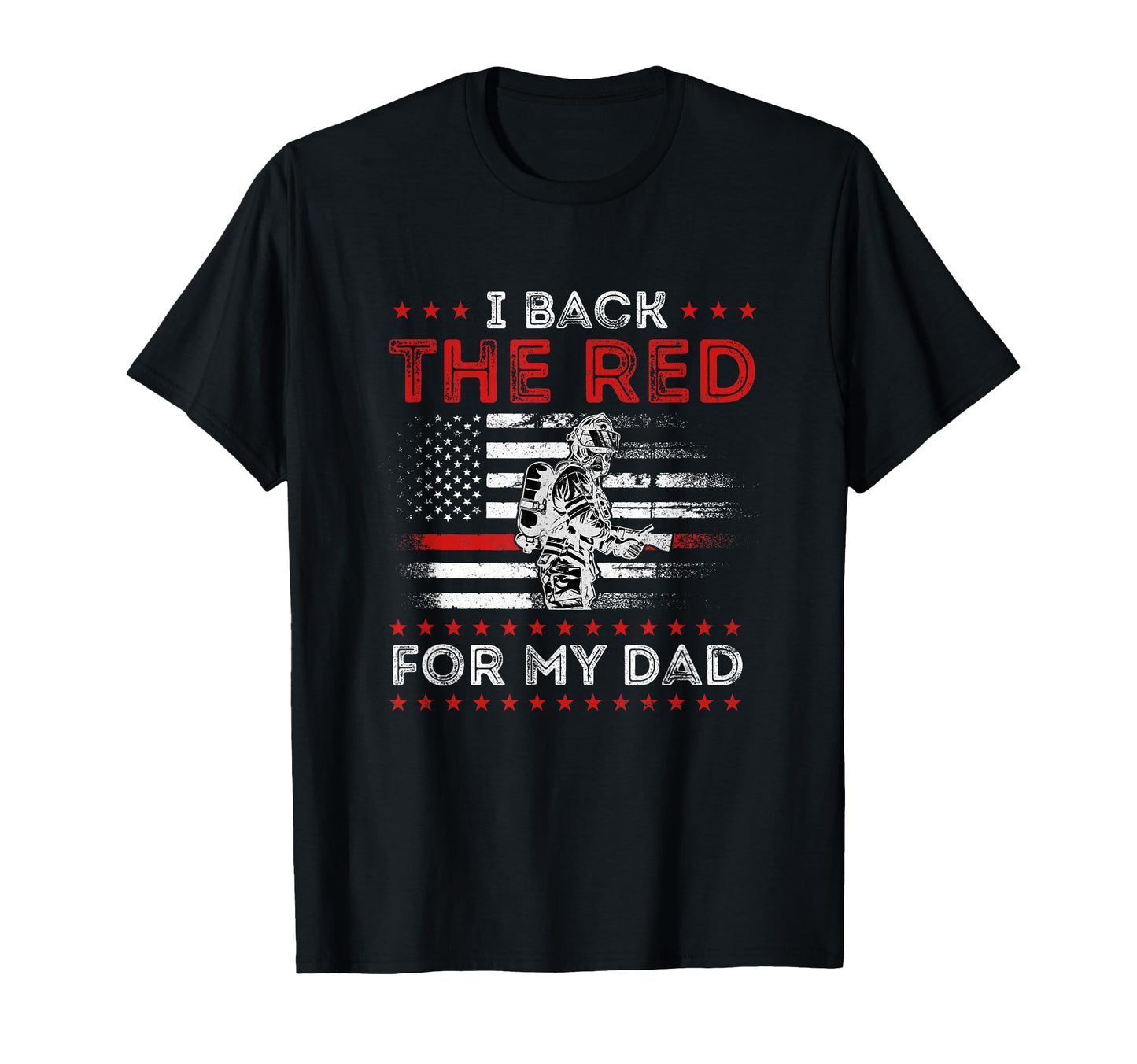 Firefighter Back Red My Dad Is T-Shirt - Streetwear Style for Adults - T-Shirt, Sweatshirt, Hoodie